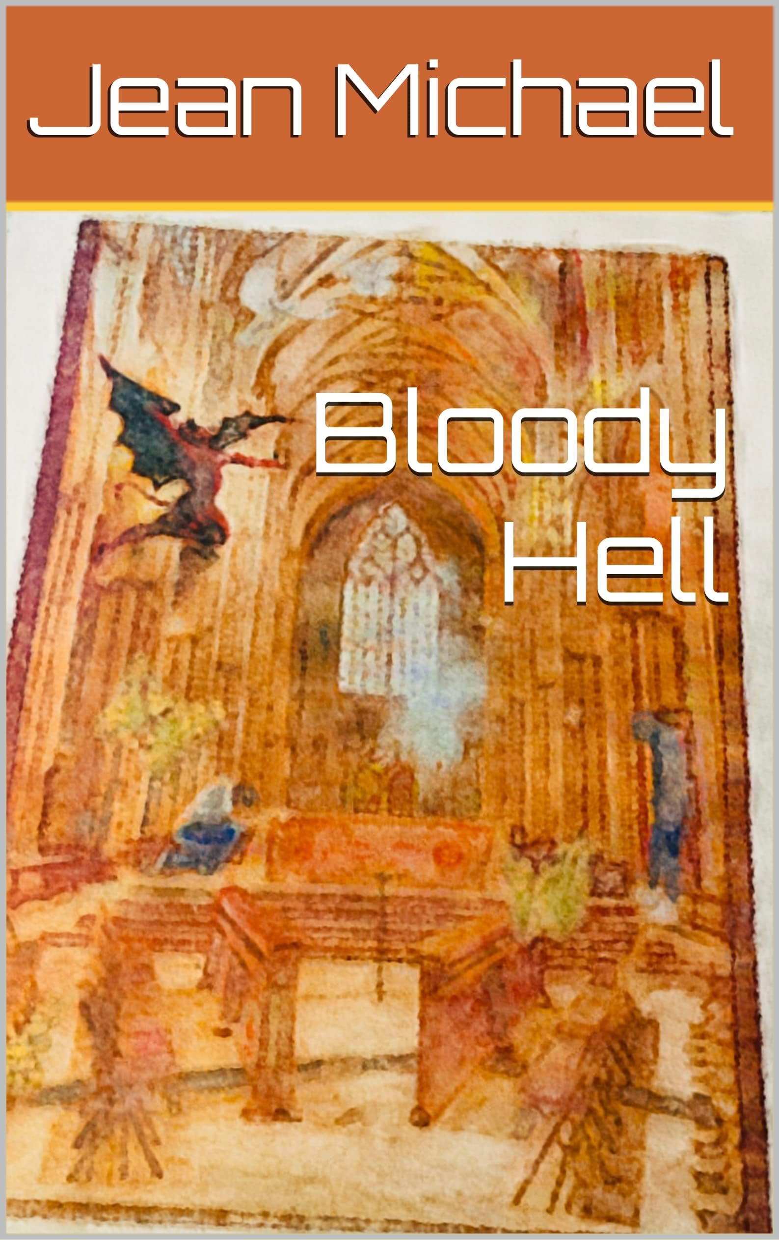 Bloody Hell: The Novel