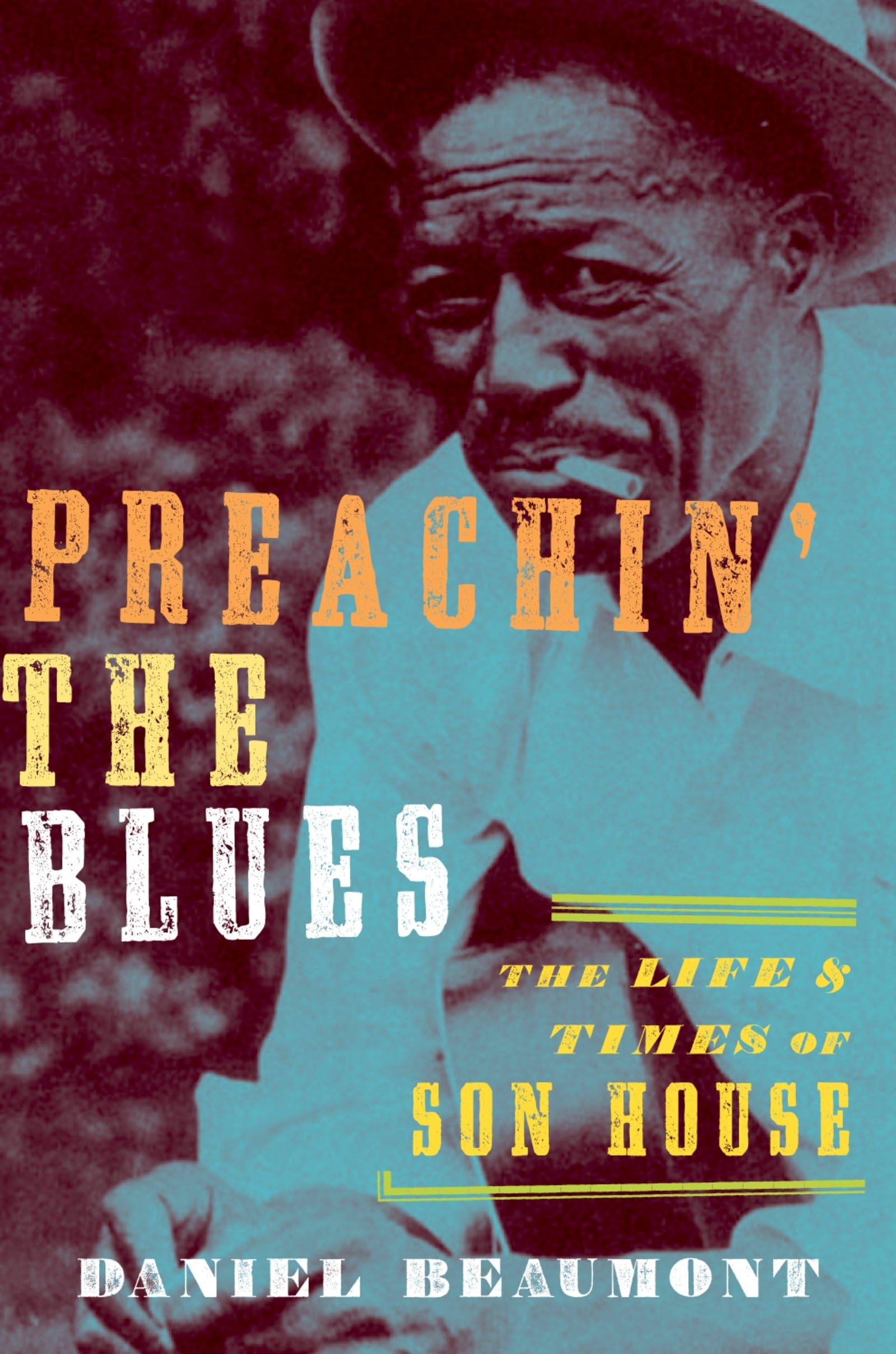 Preachin' the Blues: The Life and Times of Son House