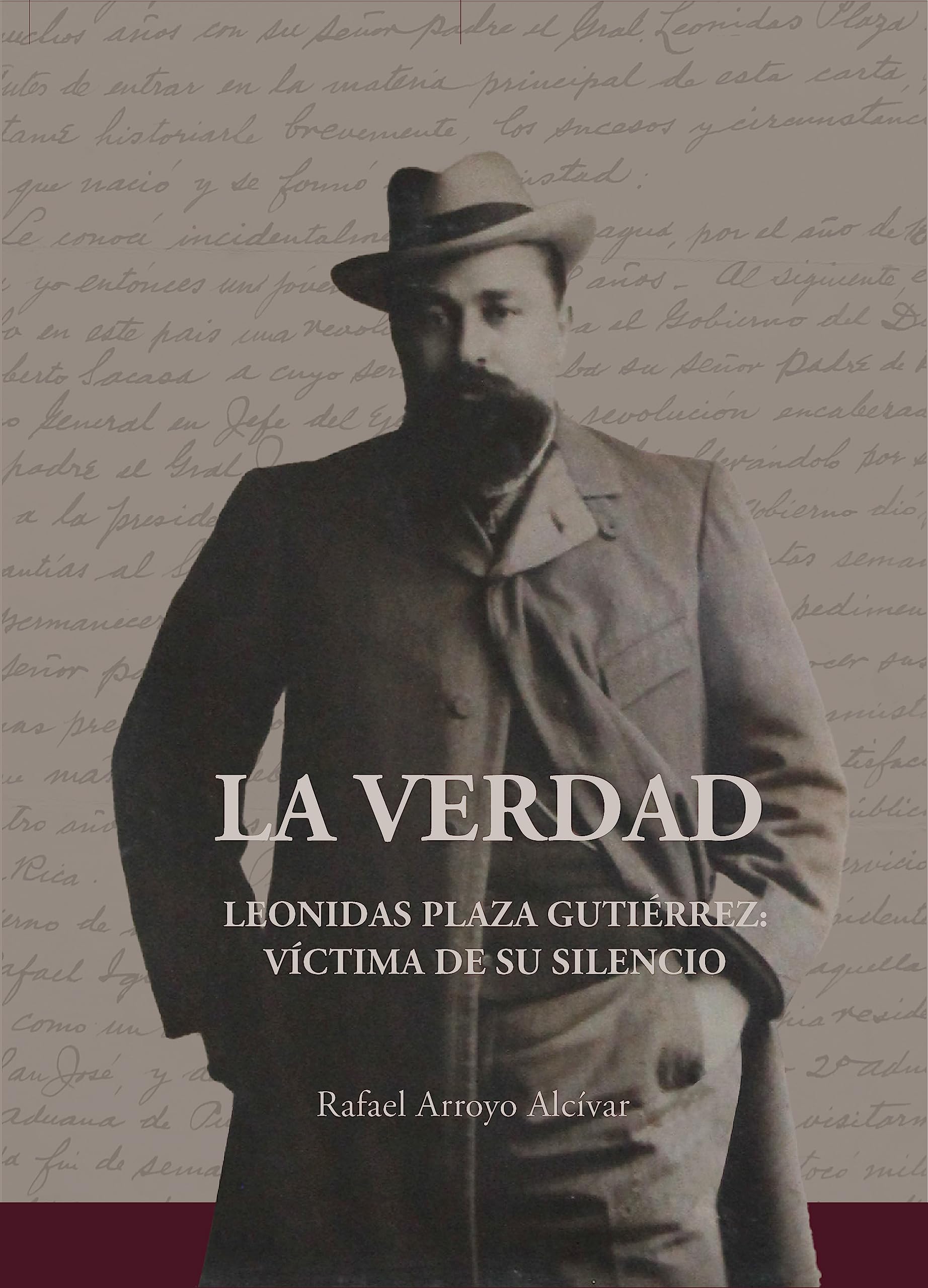La verdad: Leonidas Plaza Gutiérrez: víctima de su silencio (Spanish Edition)