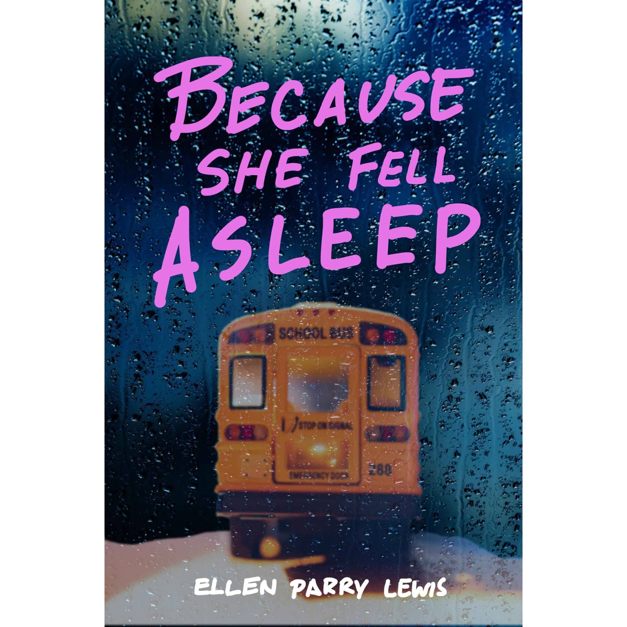 Because She Fell Asleep