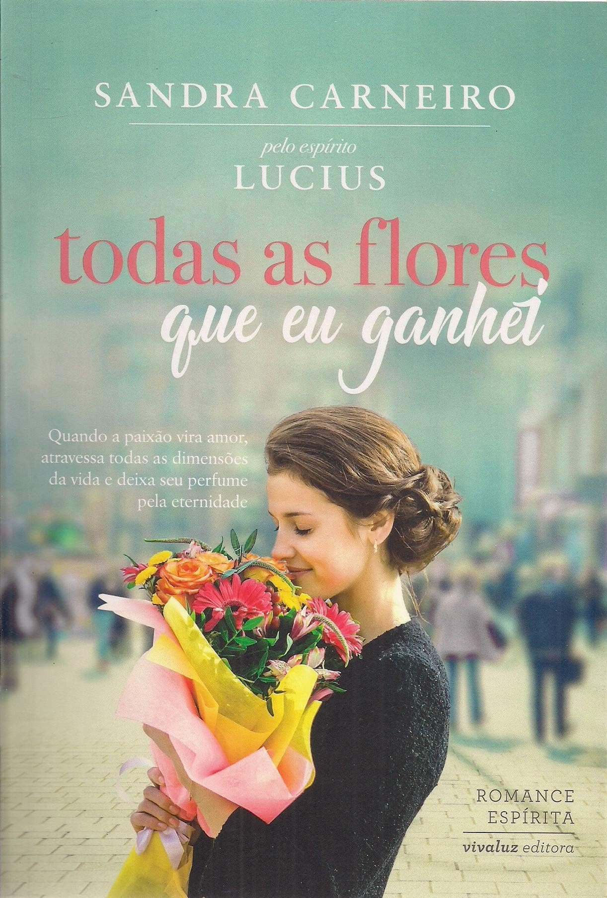 Todas as Flores que Eu Ganhei