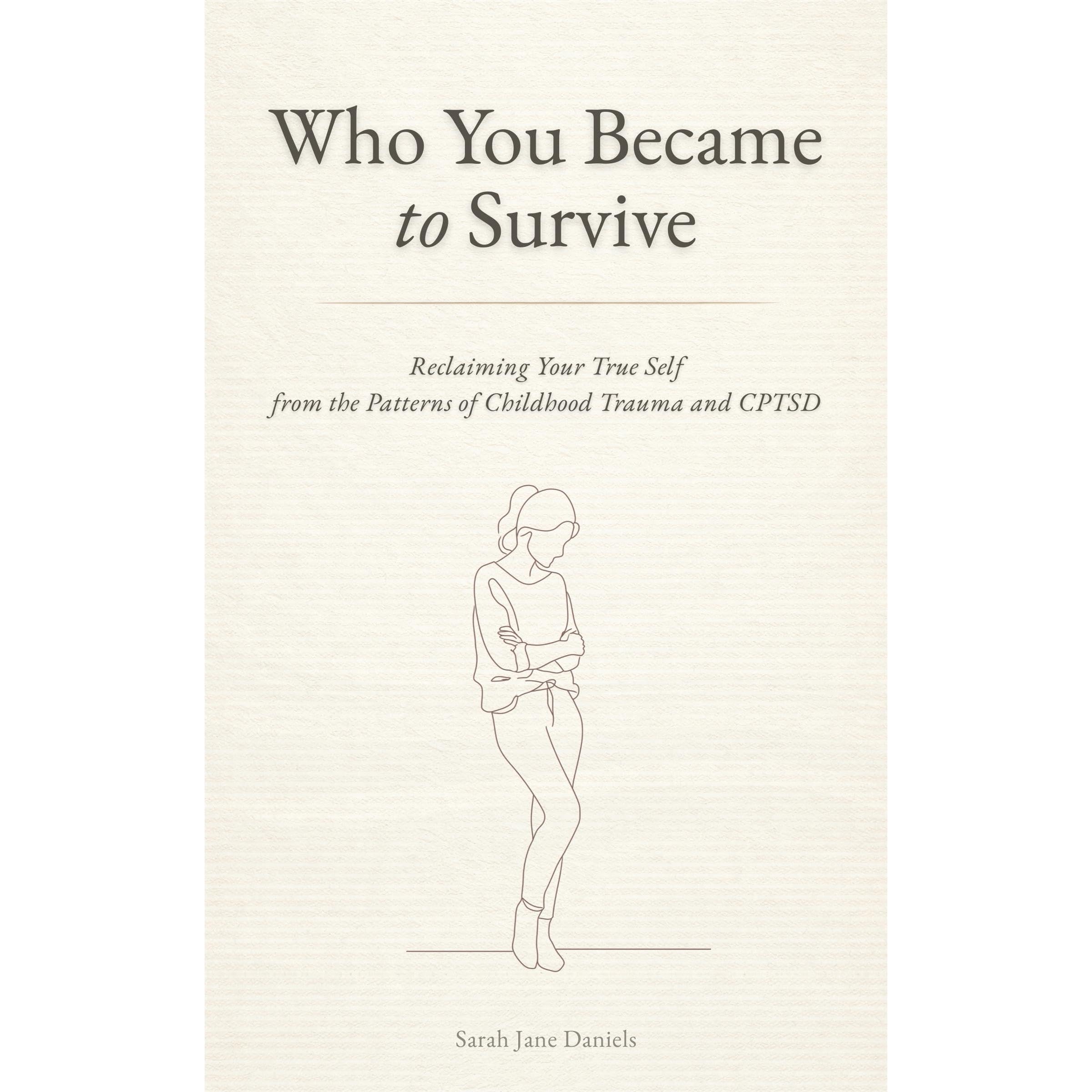 Who You Became to Survive