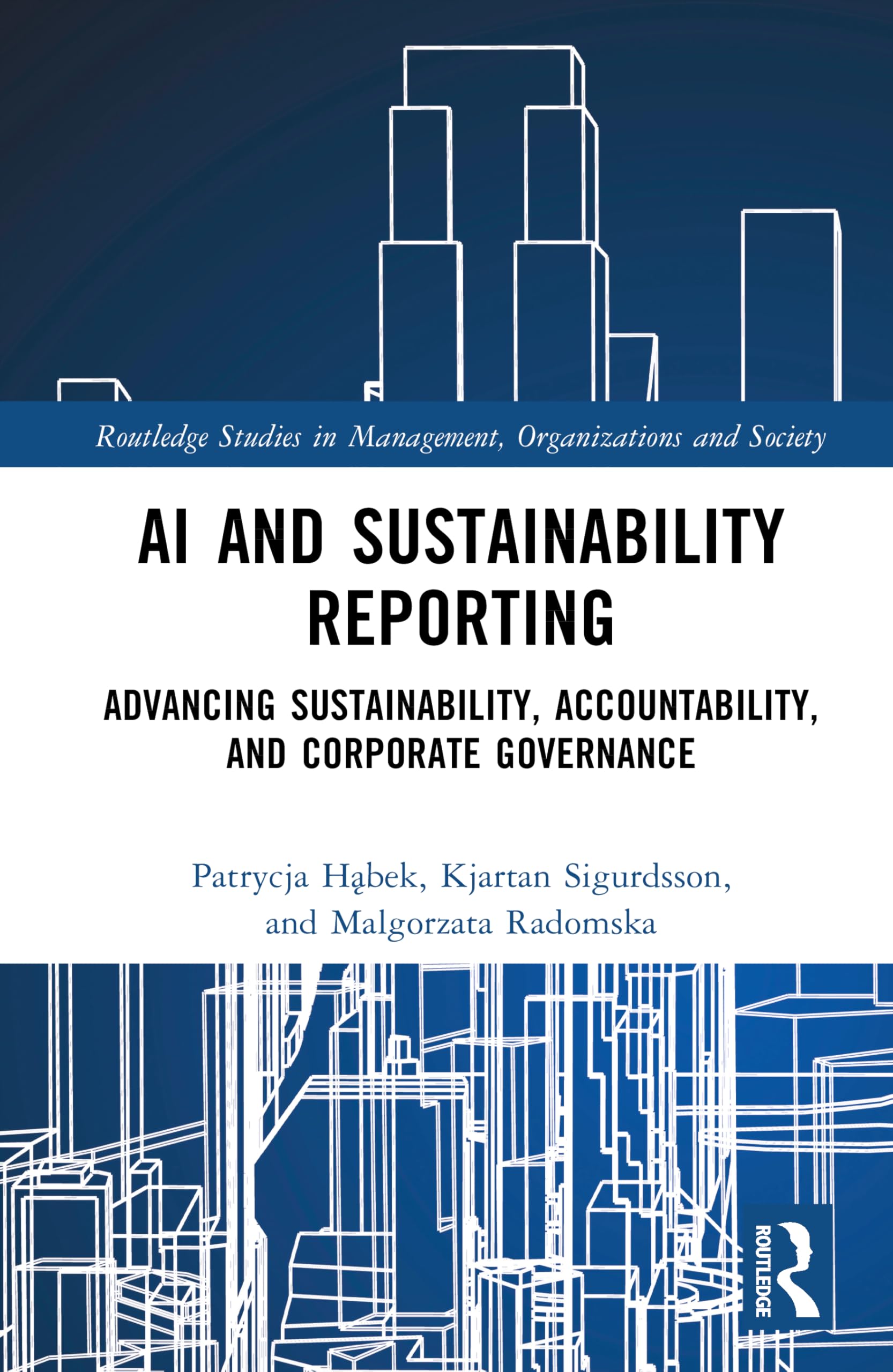 AI and Sustainability Reporting: Advancing Sustainability, Accountability, and Corporate Governance (Routledge Studies in Management, Organizations and Society)