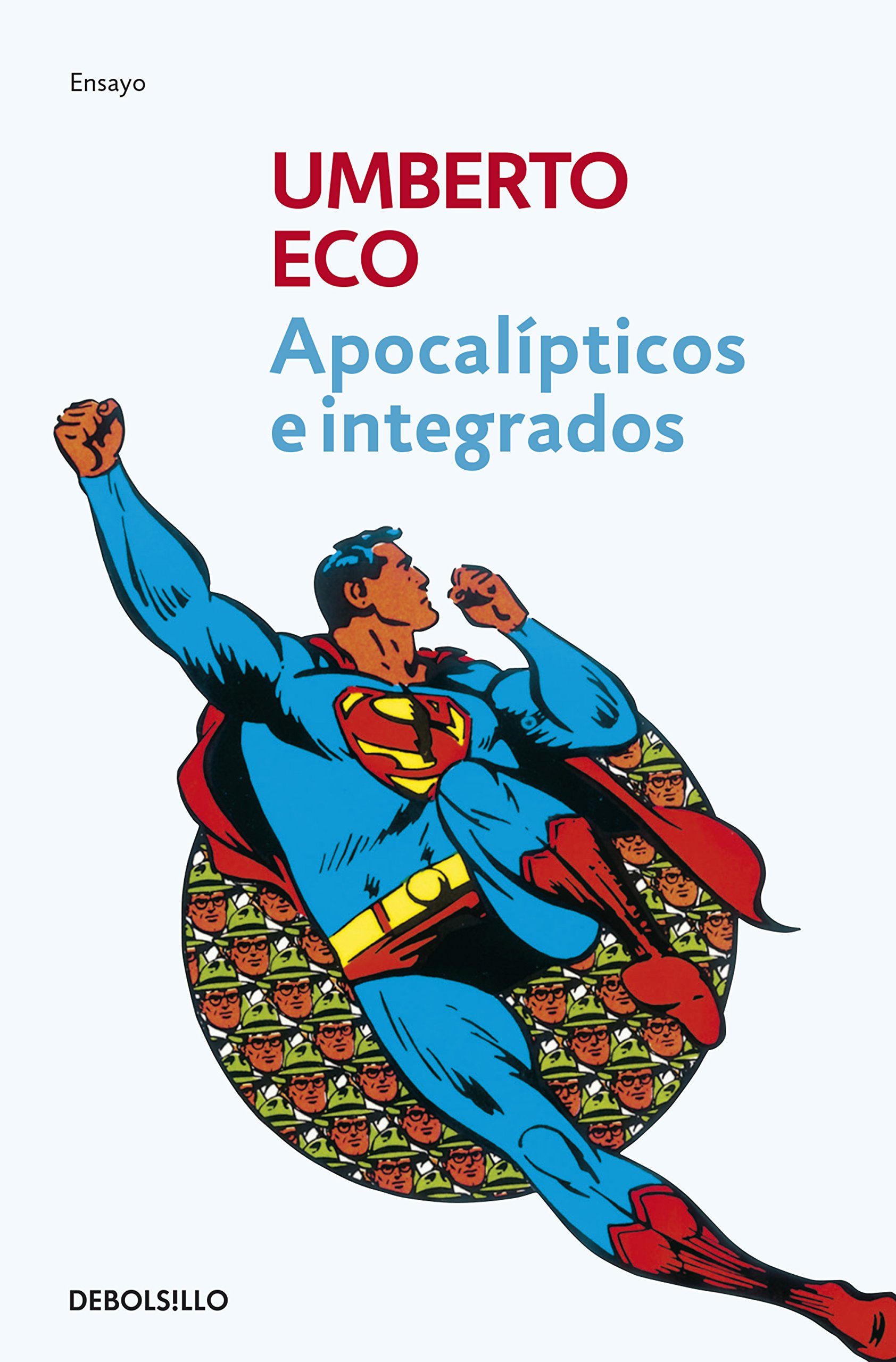 Apocalipticos E Integrados (Ensayo | Filosofía)