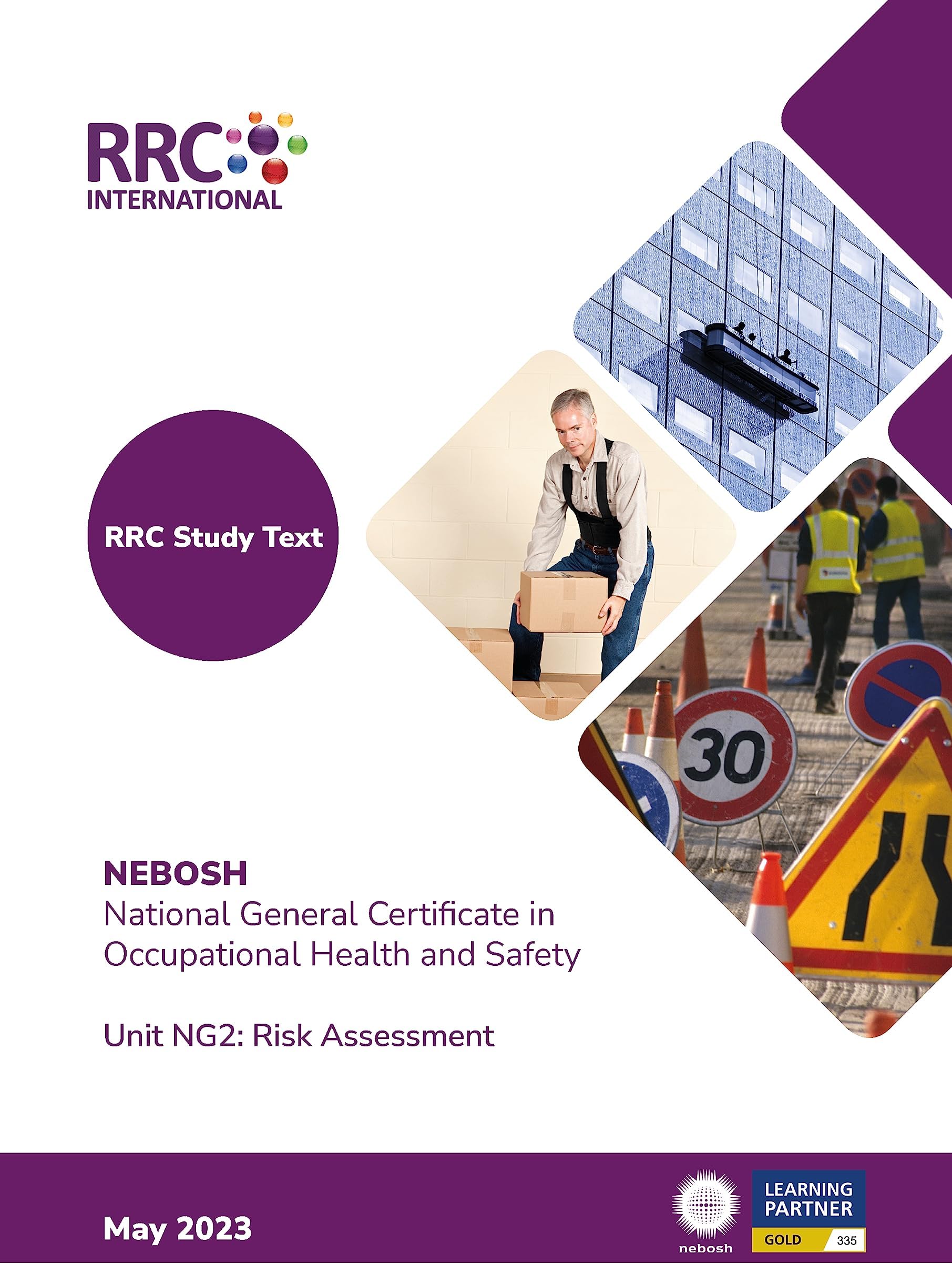 RRC Study Text: NEBOSH National General Certificate in Occupational Health and Safety: Unit NG2: Risk assessment