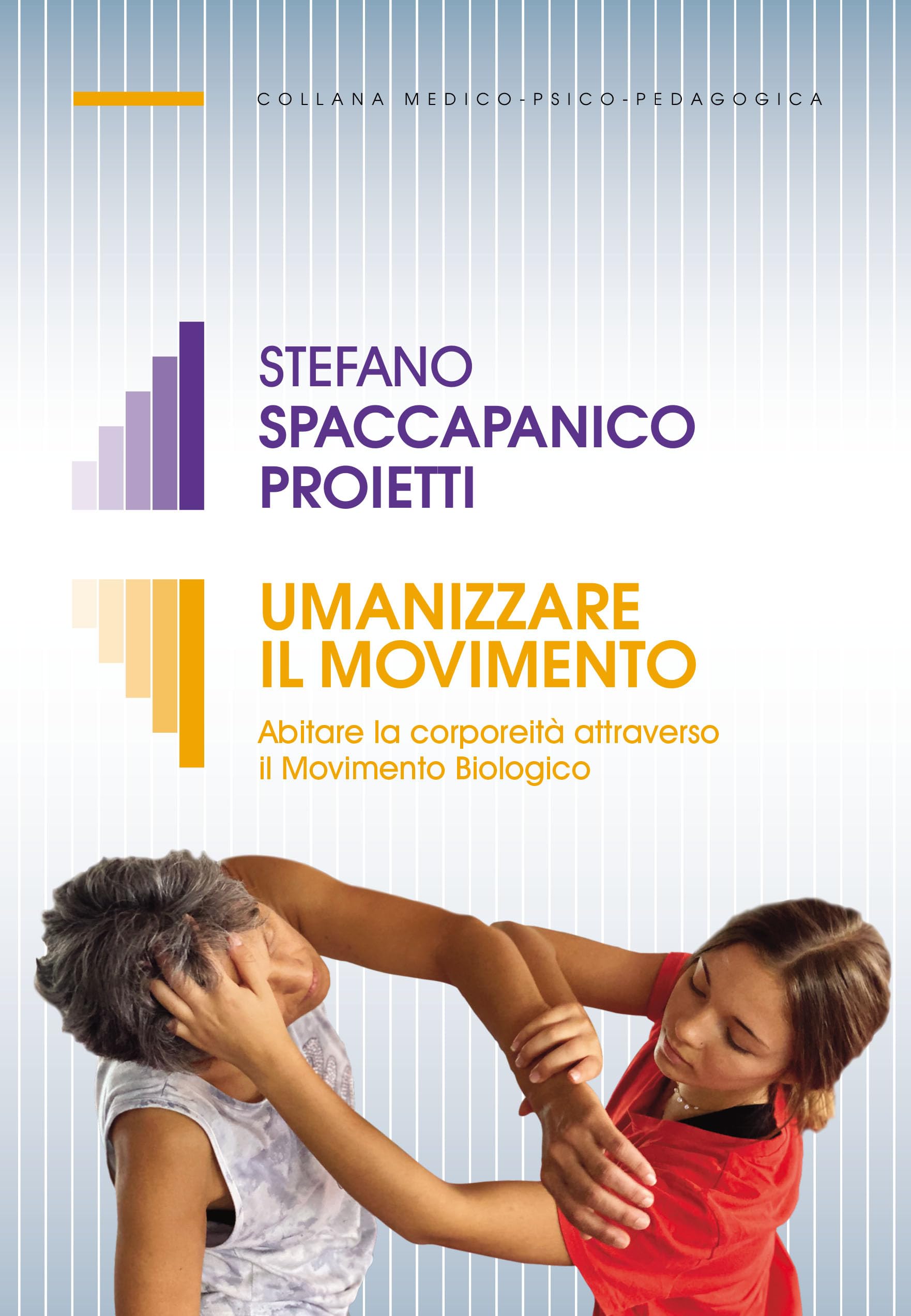Umanizzare Il Movimento. Abitare La Corporeità Attraverso Il Movimento Biologico. - 4
