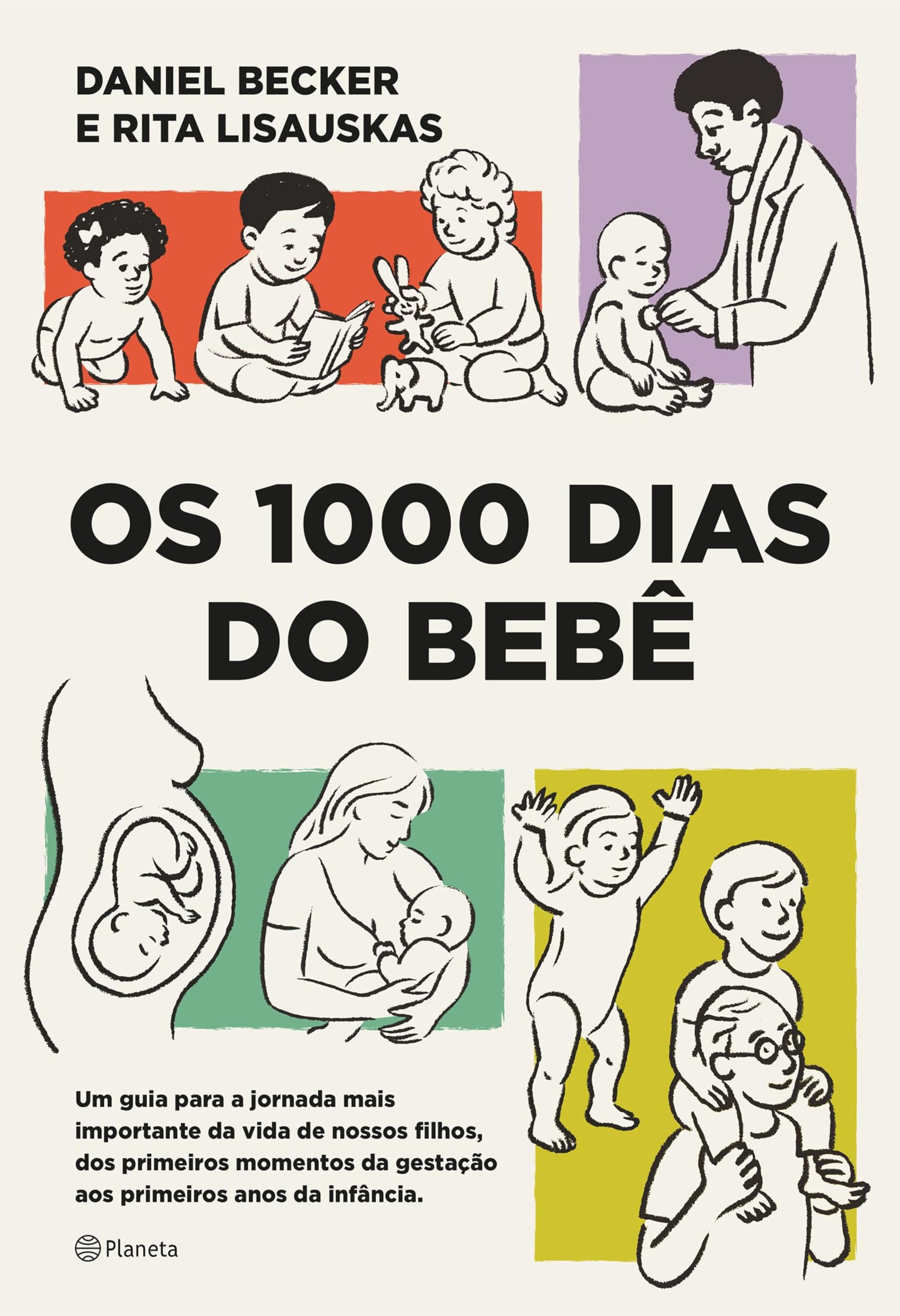 Os 1000 dias do bebê: Um guia para a jornada mais importante da vida de nossos filhos, dos primeiros momentos da gestação aos primeiros anos da infância. (Portuguese Edition)