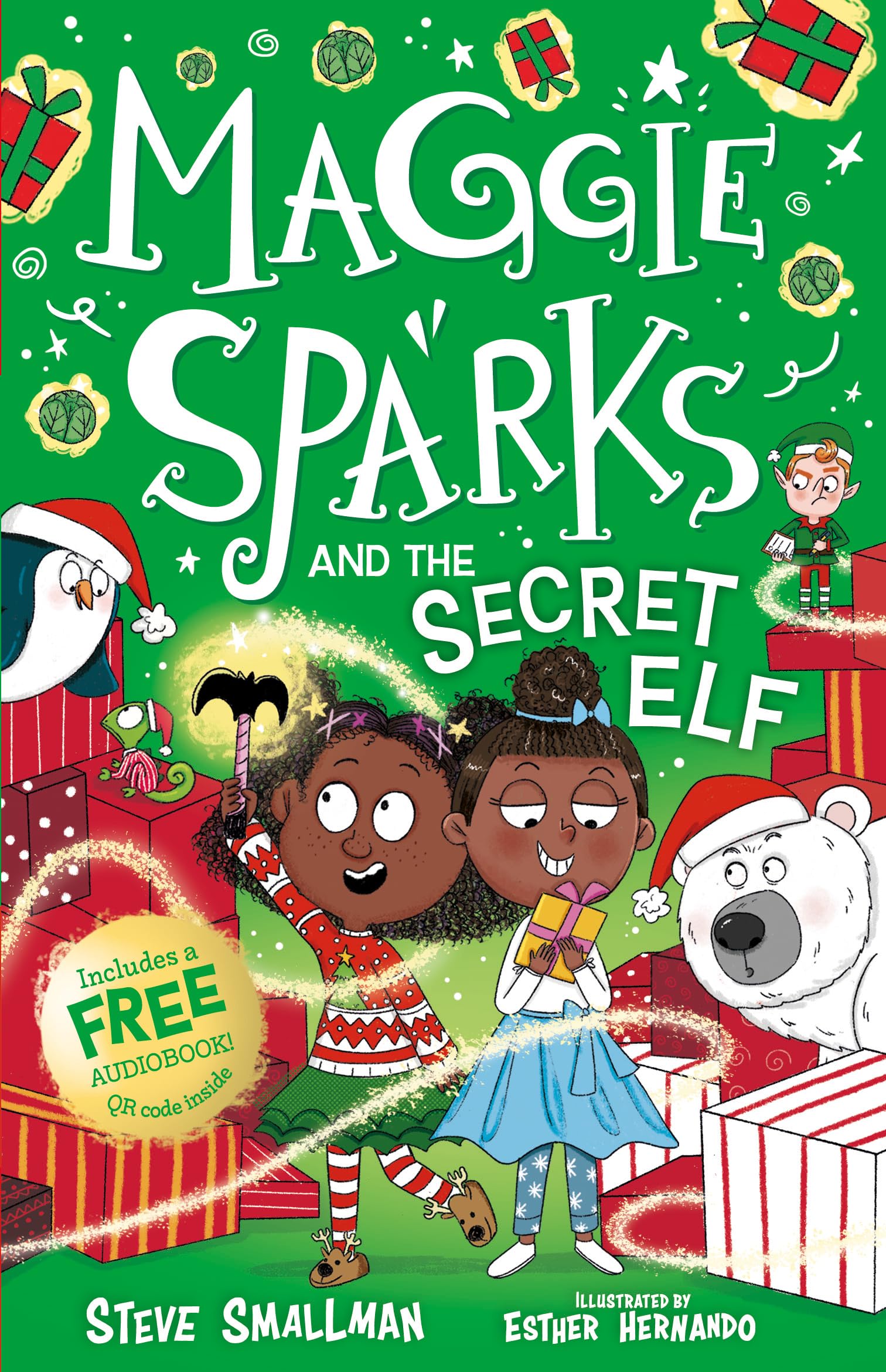 Maggie Sparks and the Secret Elf - A Story of a Little Witch, Magic and Christmas for Ages 5+