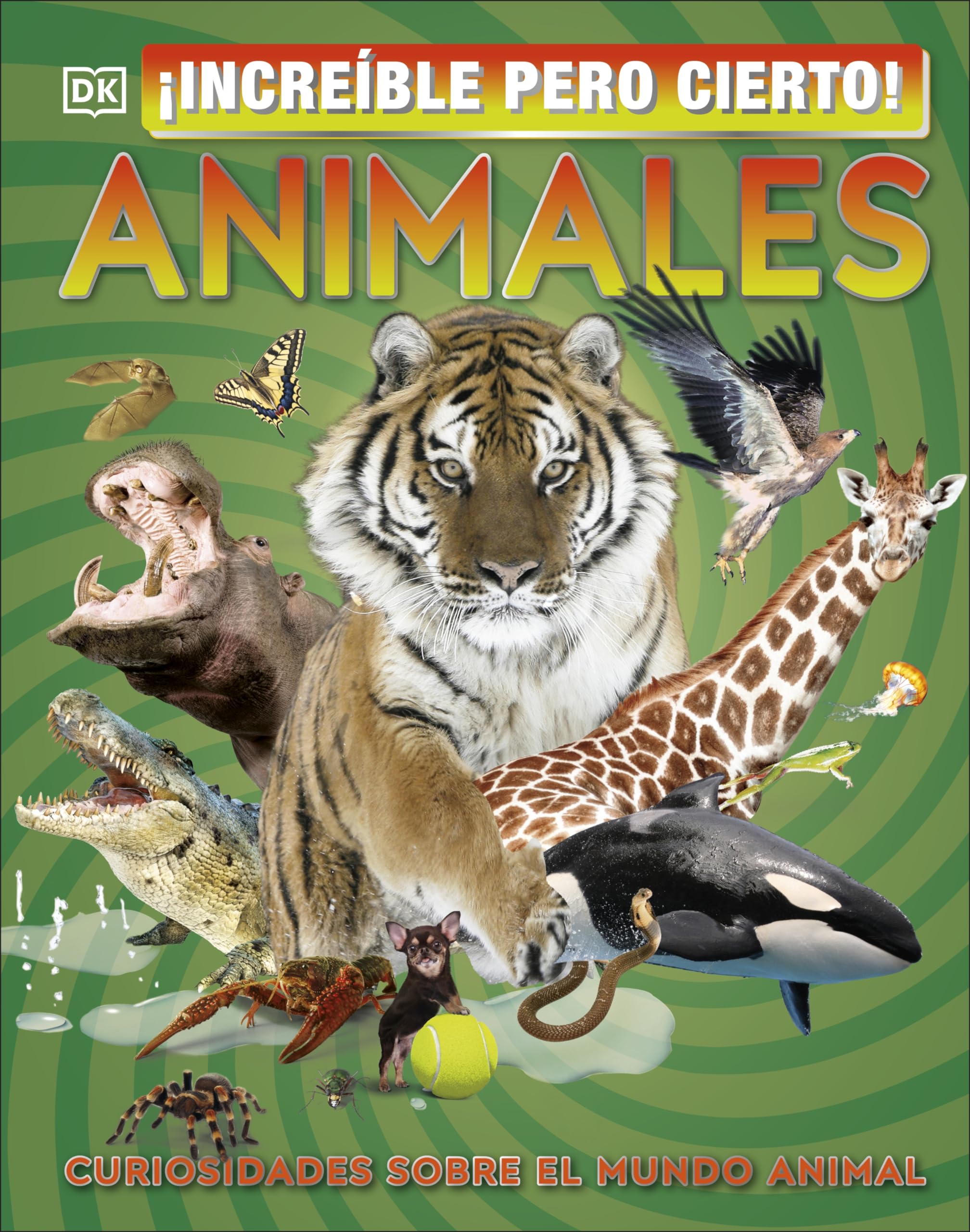!Increible pero cierto! Animales (It Can't Be True! Animals!) (DK 1,000 Amazing Facts) (Spanish Edition)