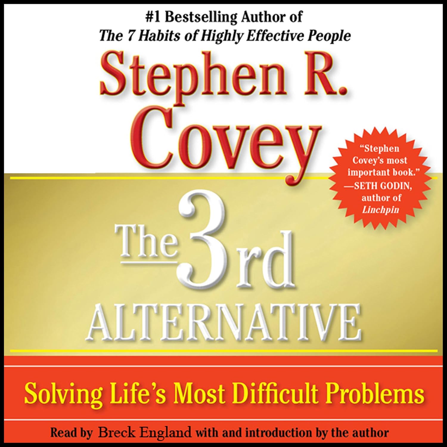 The 3rd Alternative: Solving Life’s Most Difficult Problems The 3rd Alternative: Solving Life’s Most Difficult Problems