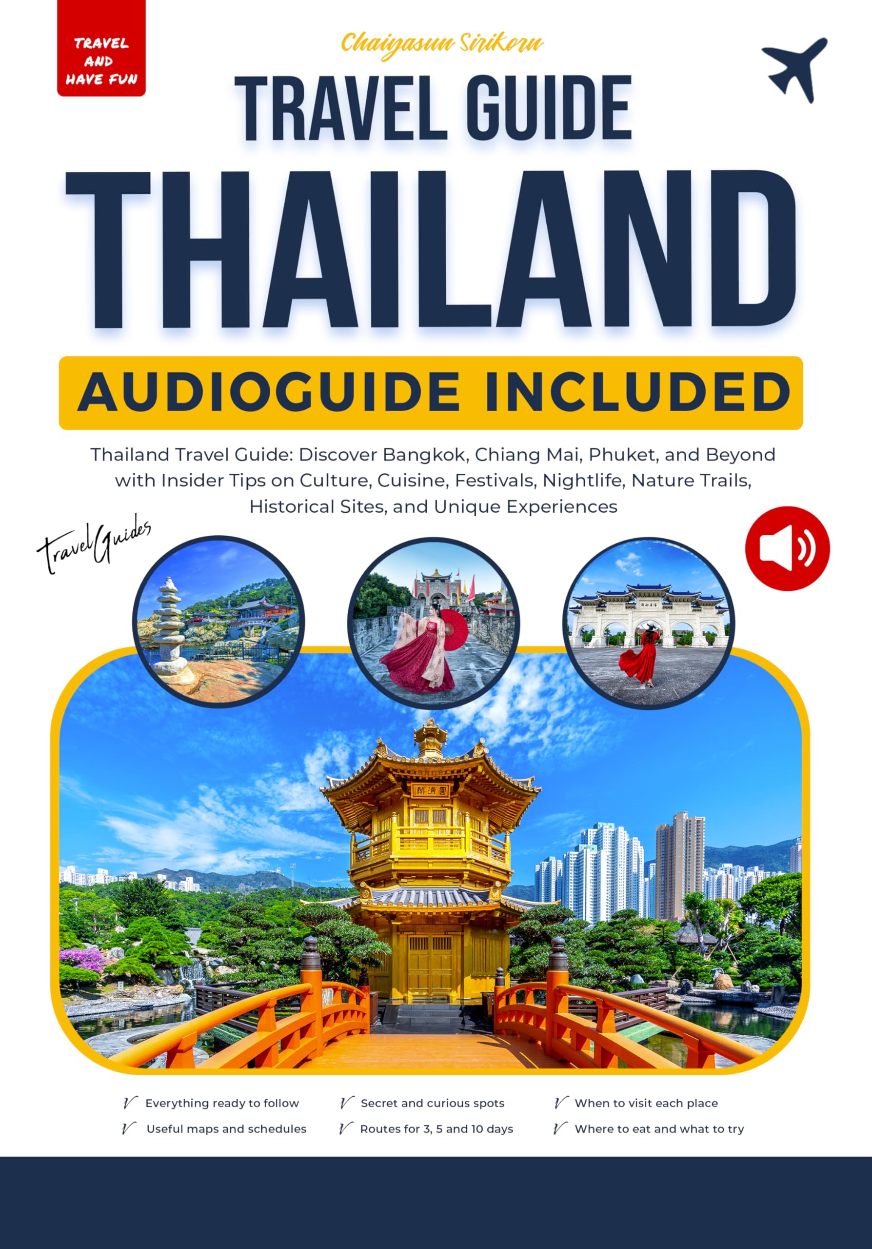 Thailand Travel Guide: Discover Bangkok, Chiang Mai, Phuket, and Beyond with Insider Tips on Culture, Cuisine, Festivals, Nightlife, Nature Trails, Historical Sites, and Unique Experiences
