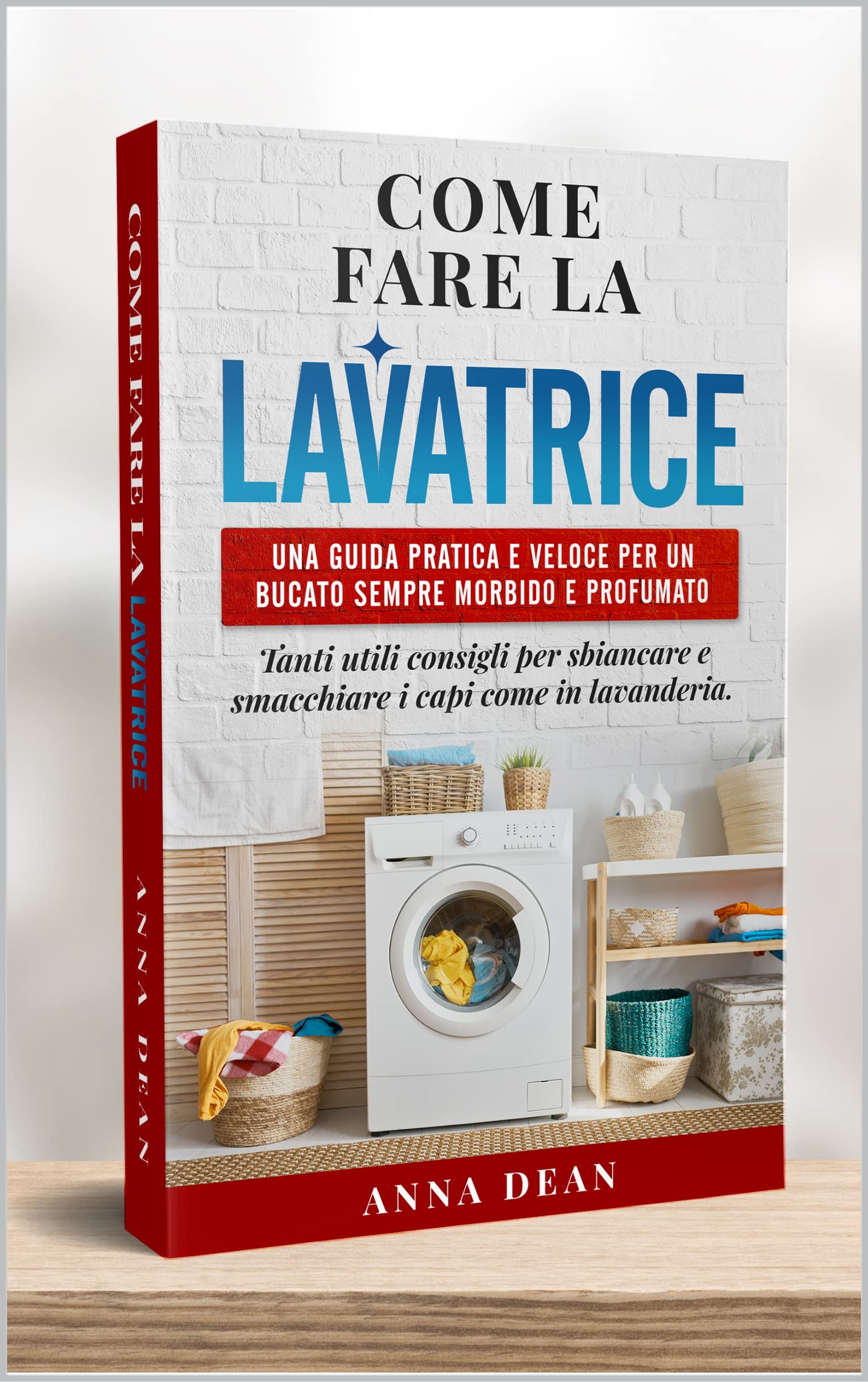 Buy Come Fare La Lavatrice Una Guida Pratica E Veloce Per Un Bucato 