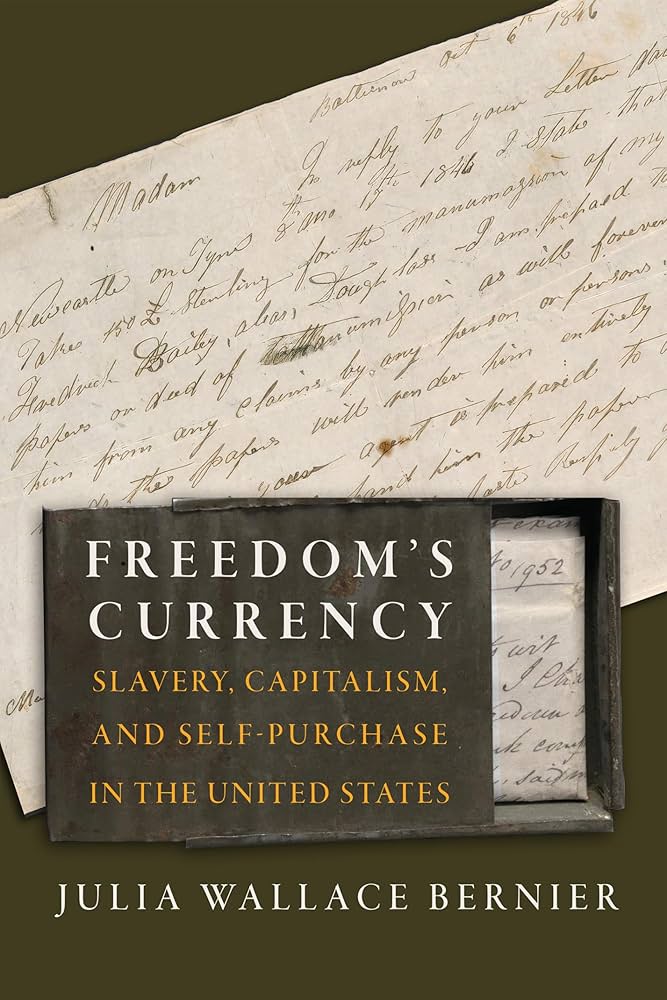 Freedom's Currency: Slavery, Capitalism, and Self-Purchase