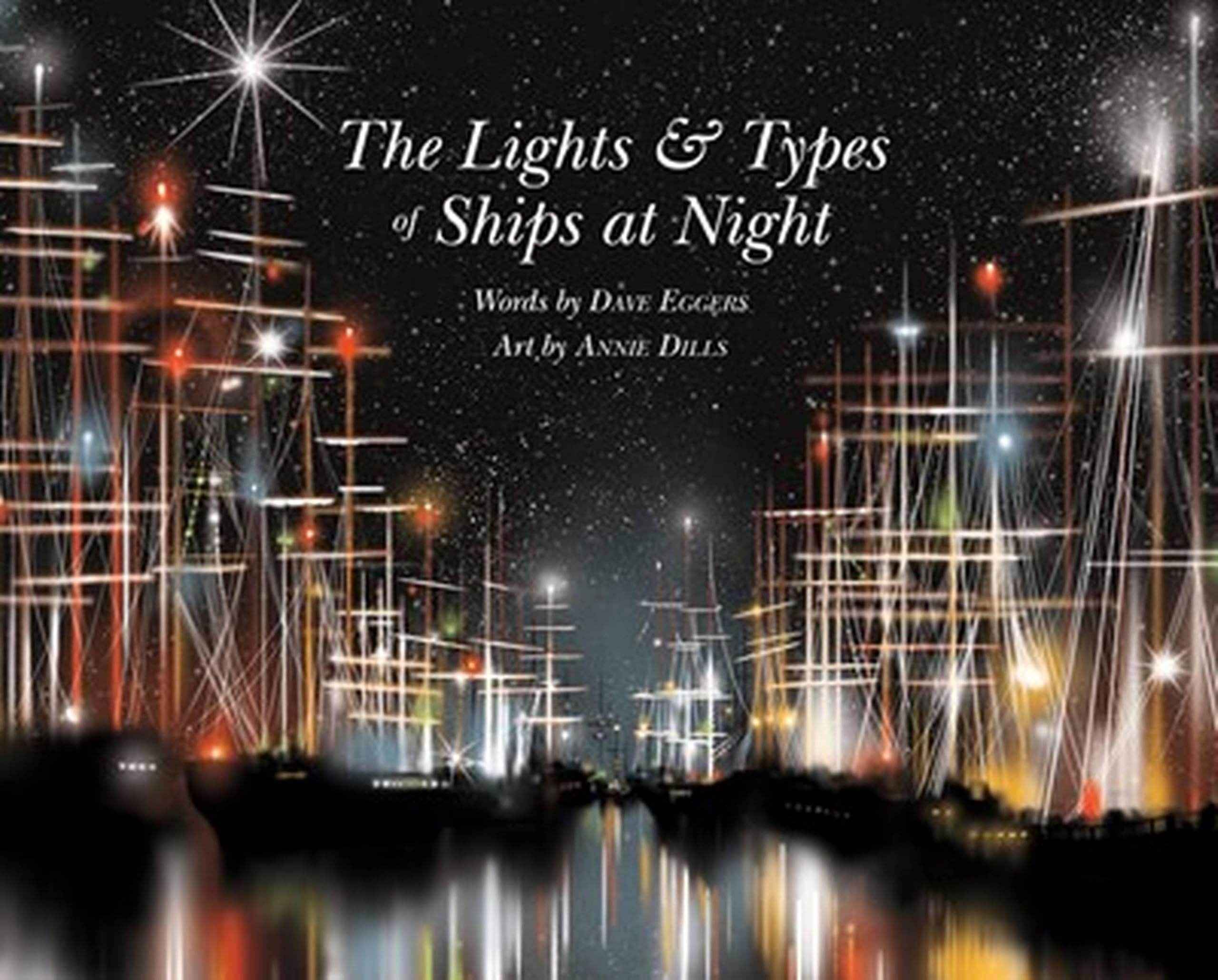 The Lights and Types of Ships at Night by Dave Eggers HARDBACK 9781952119071