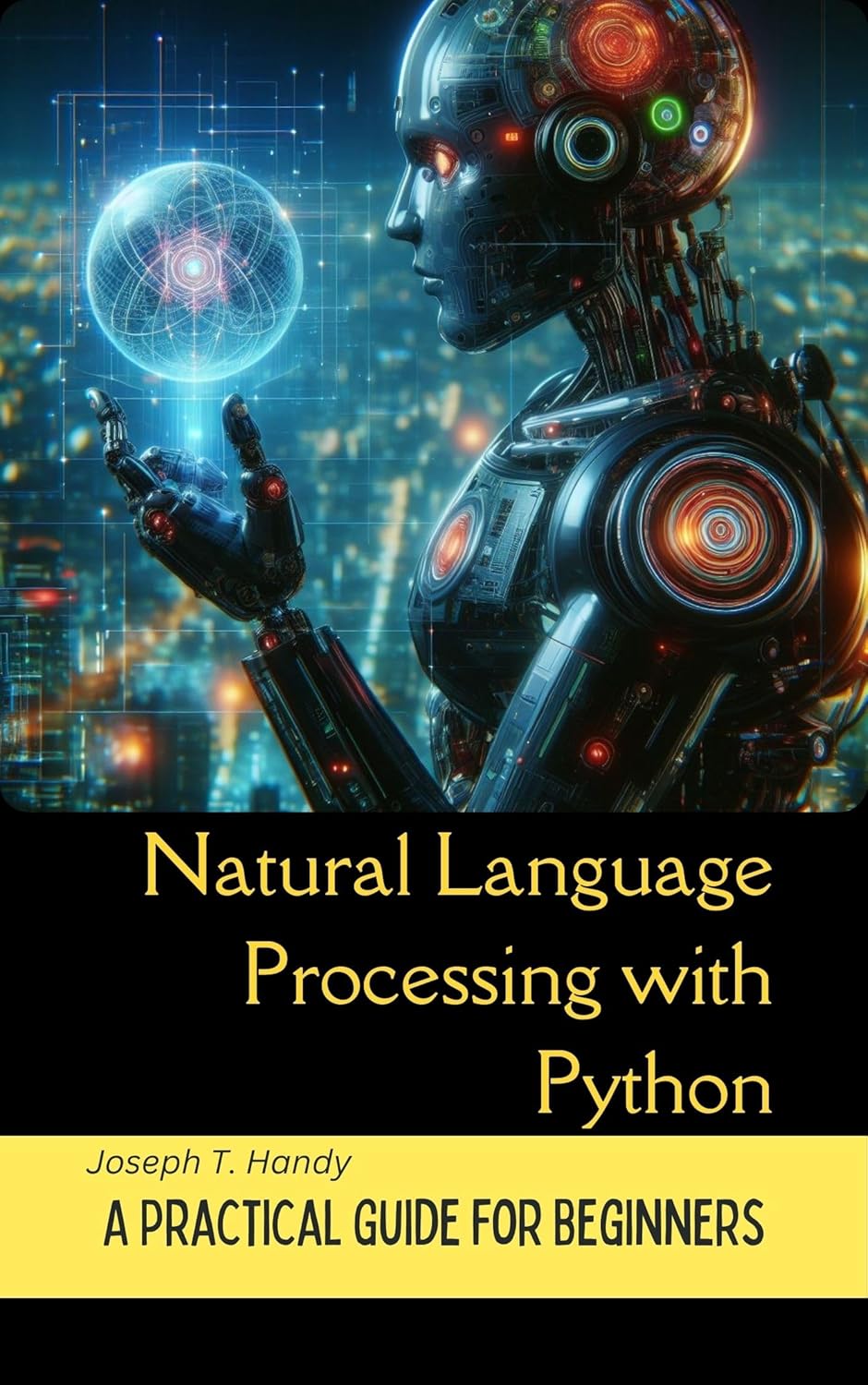 Natural Language Processing with Python: A Practical Guide for ...