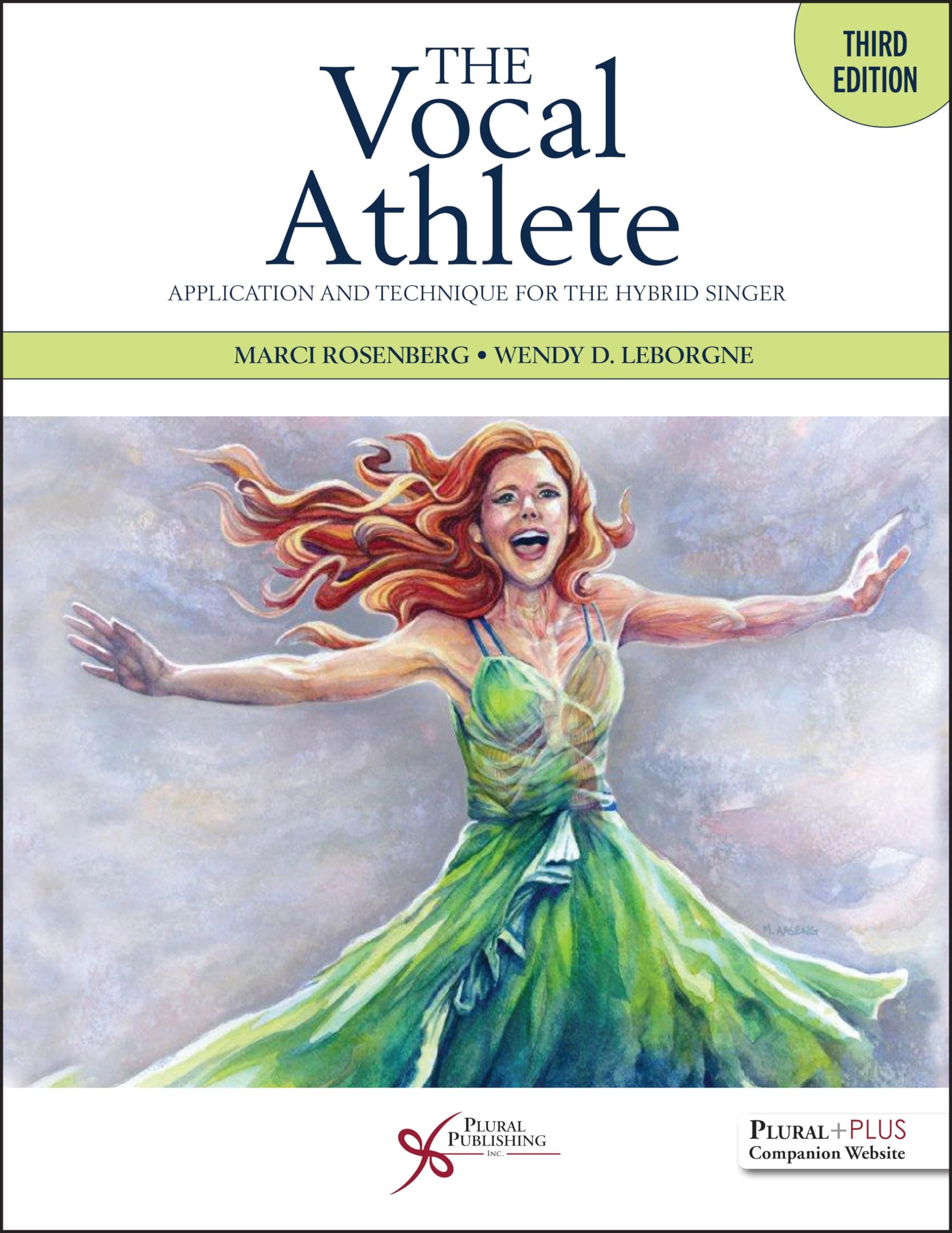 The Vocal Athlete: Application and Technique for the Hybrid Singer, Third Edition