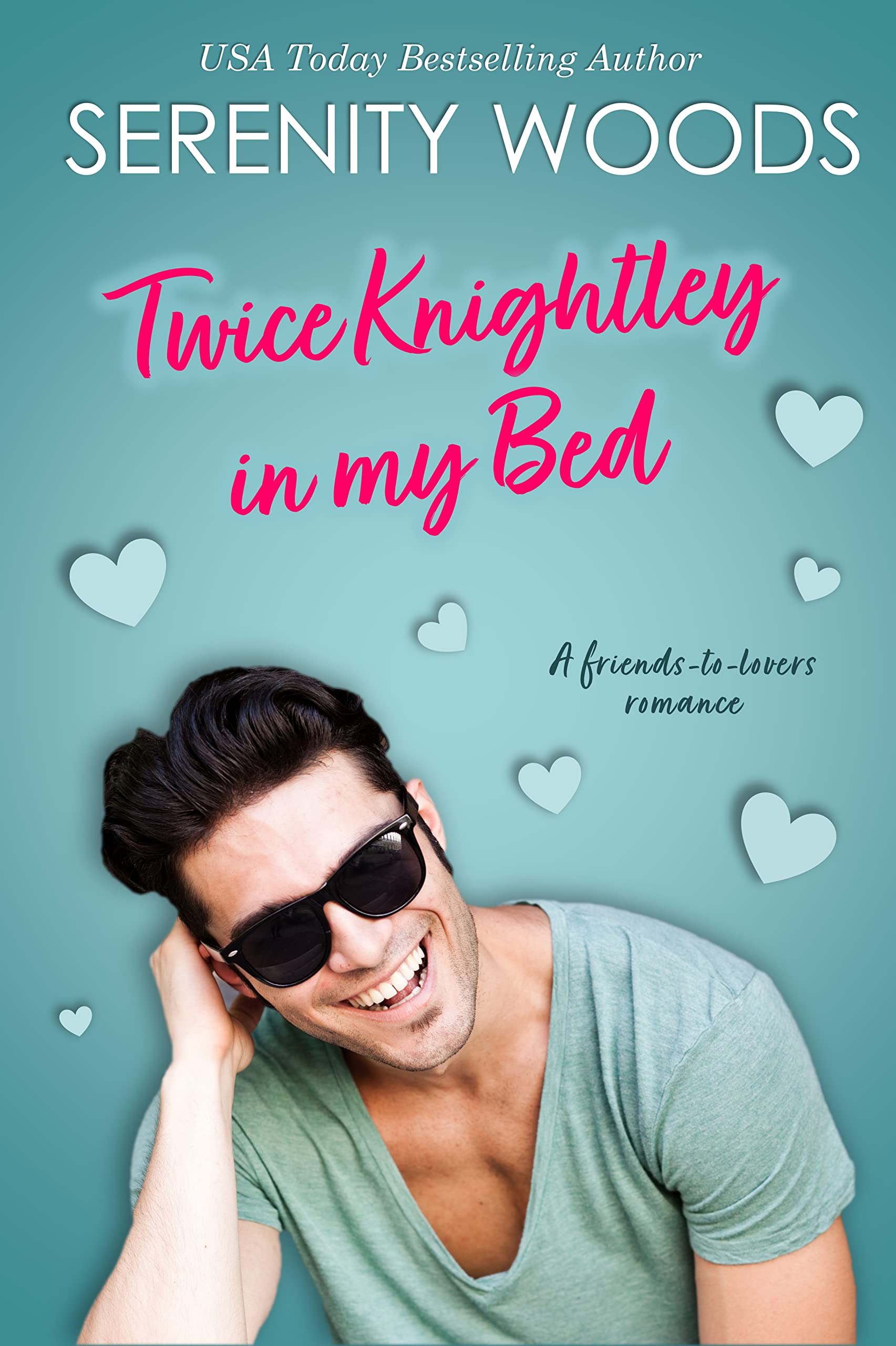Twice Knightley in my Bed: A friends-to-lovers romance (Hartfield House Book 1)