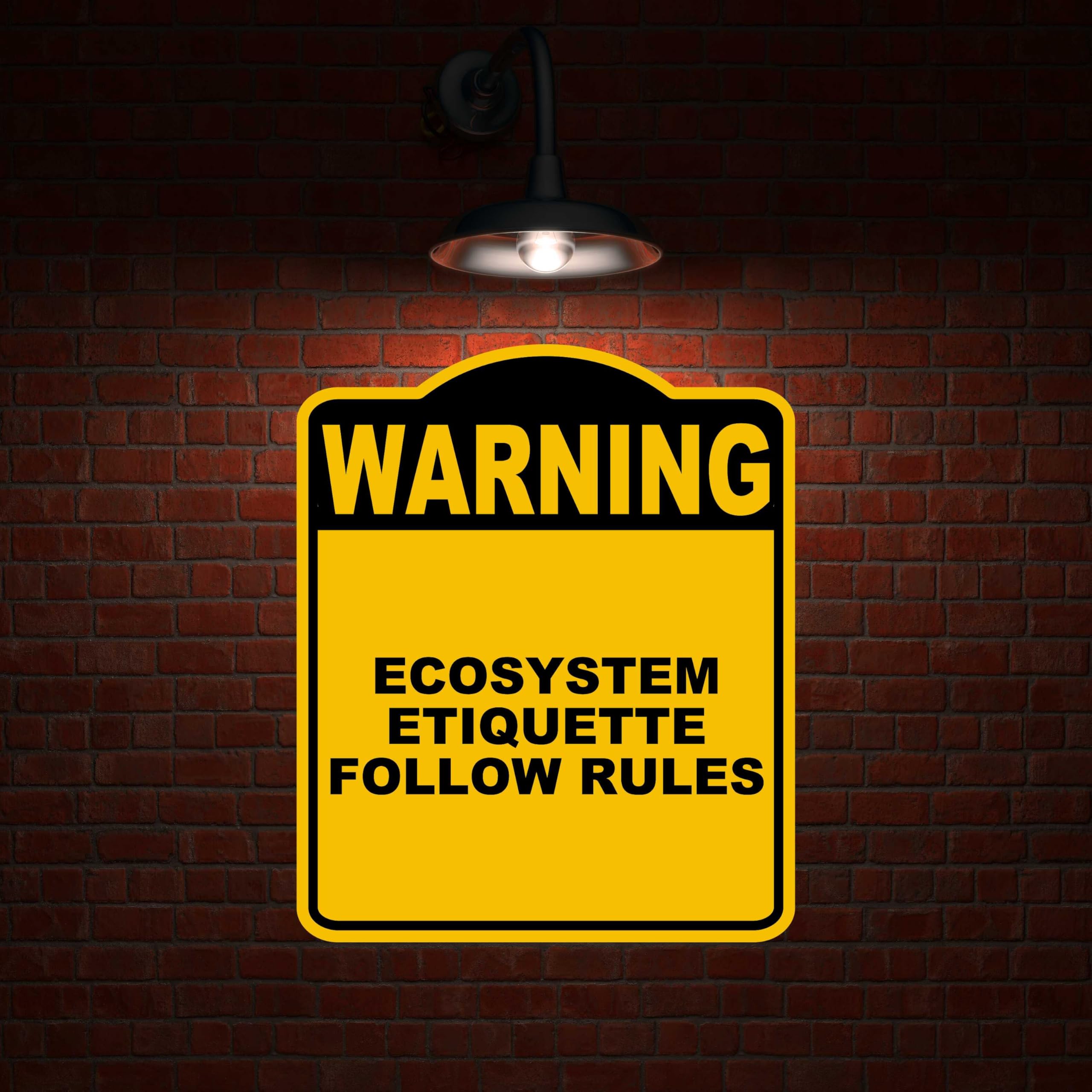 ECOSYSTEM ETIQUETTE FOLLOW RULES Warning Yellow Black Aluminum Composite Sign 8.5 x 10 inches