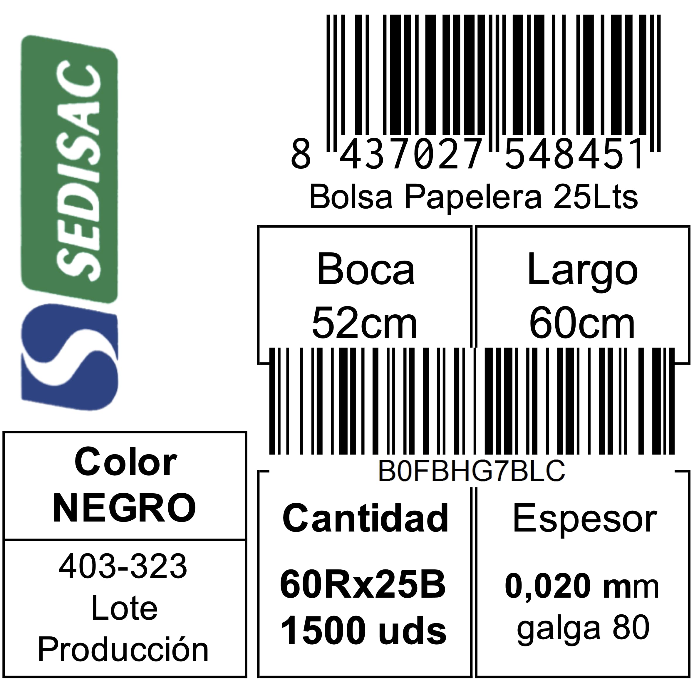 ★1500 Bolsas Papelera SEDISAC PE 100% Reciclado UNE-EN15343 25L 52x60 20µm galga 80 NEGRA. (1500 uds.) GTIN 8437027548451 Contribución SCRAP RD 1055/2022 ENV/2025/54349 con 0,019 €/Caja