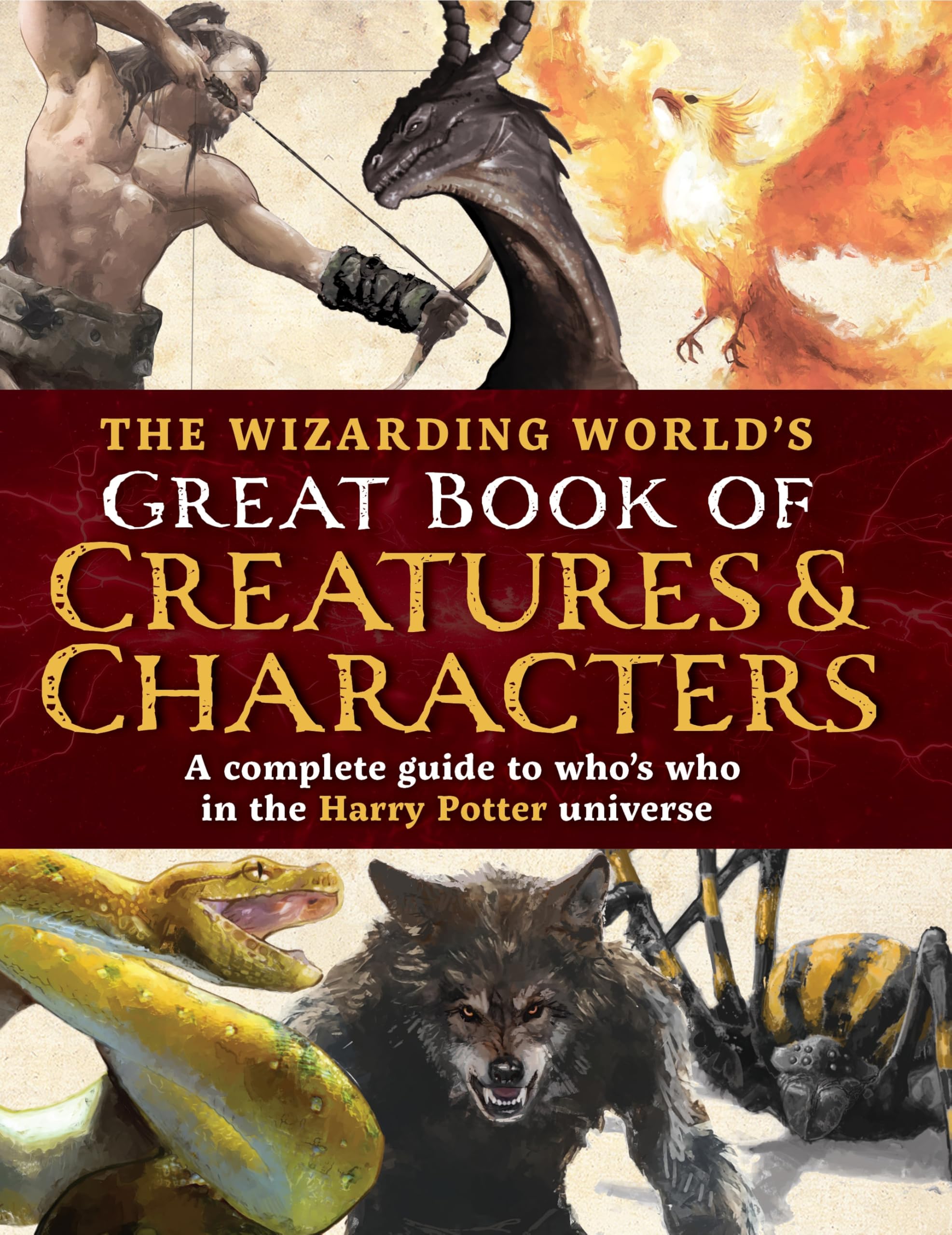 The Wizarding World's Great Book of Creatures & Characters by... - 9781964487106