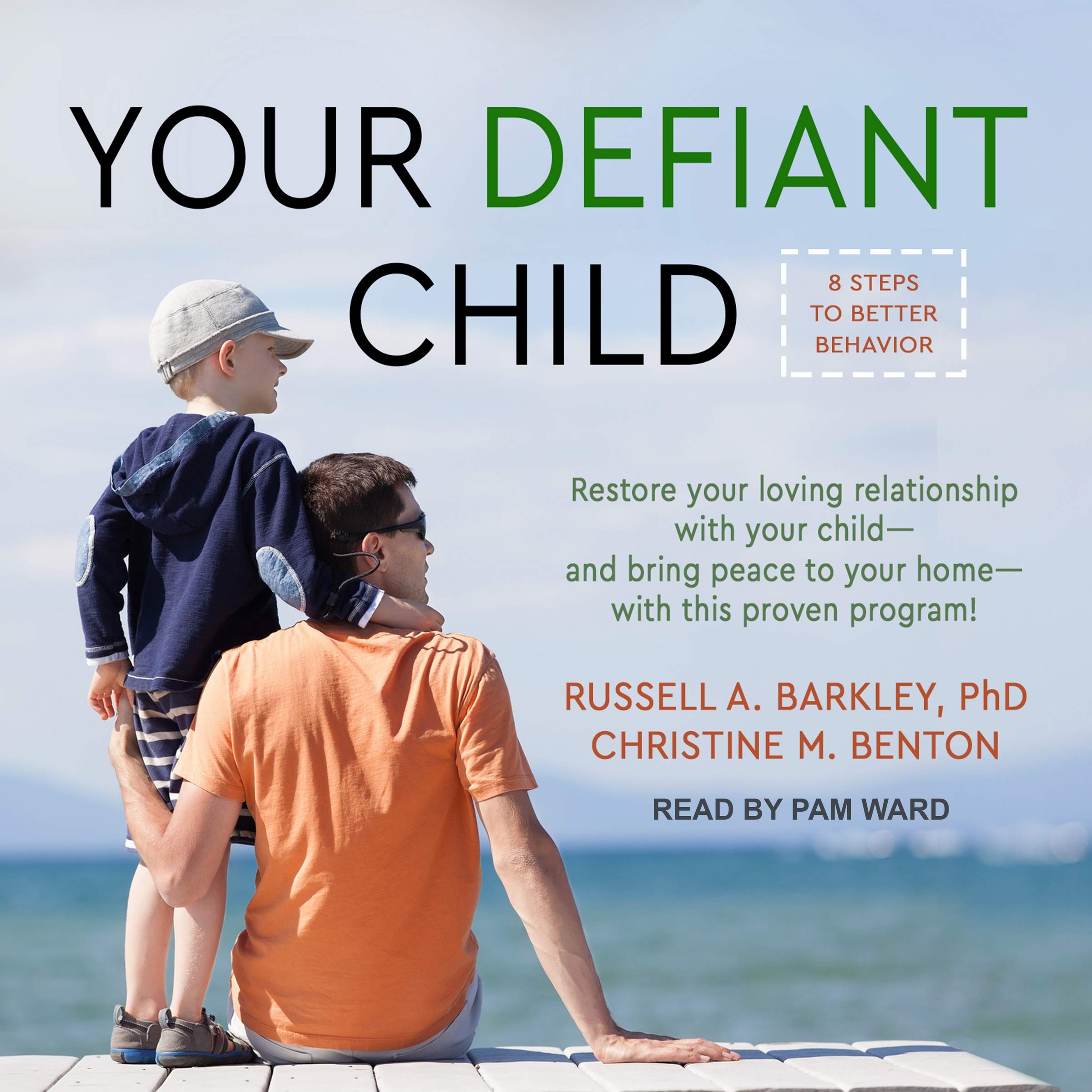 Your Defiant Child: Eight Steps to Better Behavior: Russell A. Barkley ...