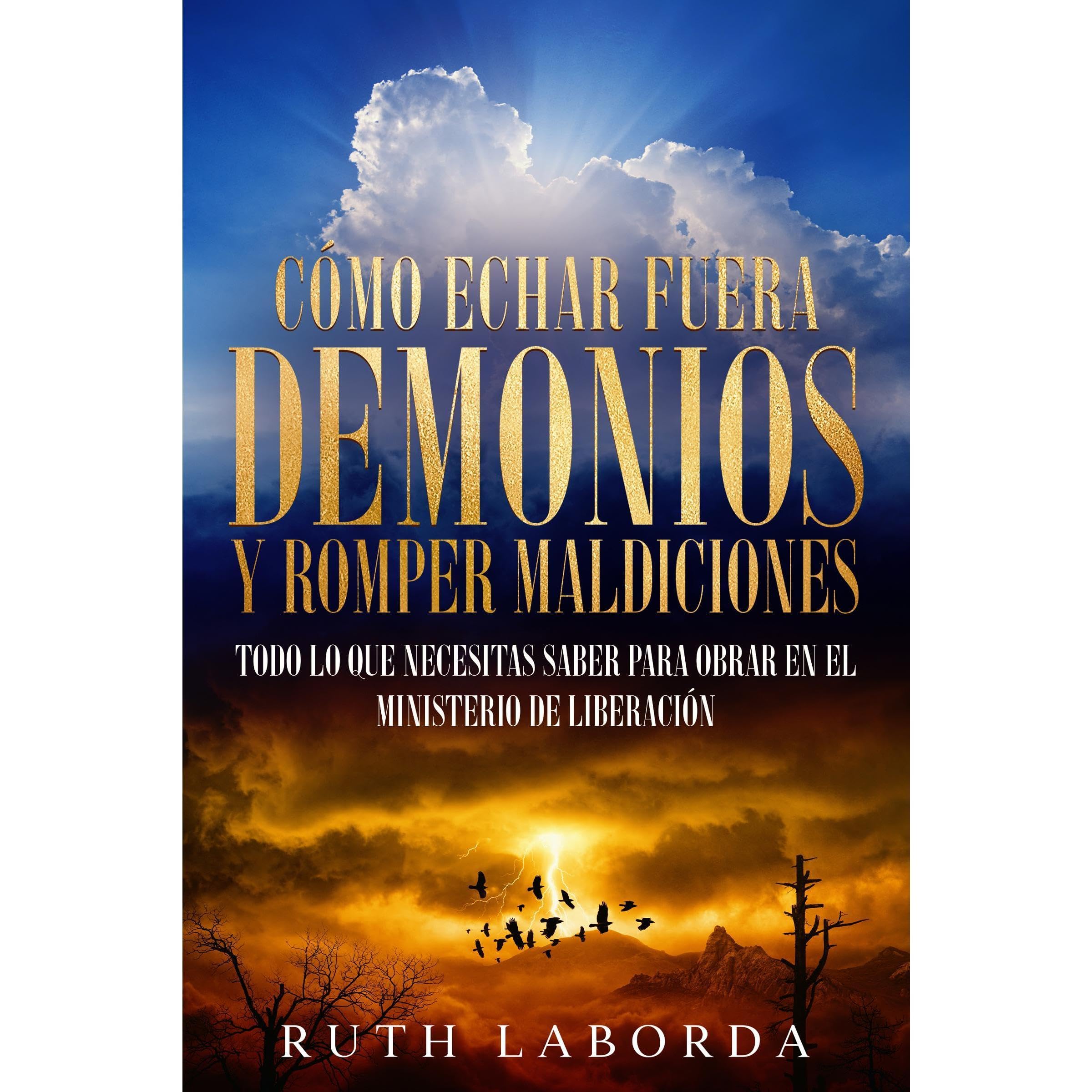 Cómo echar fuera demonios y romper maldiciones