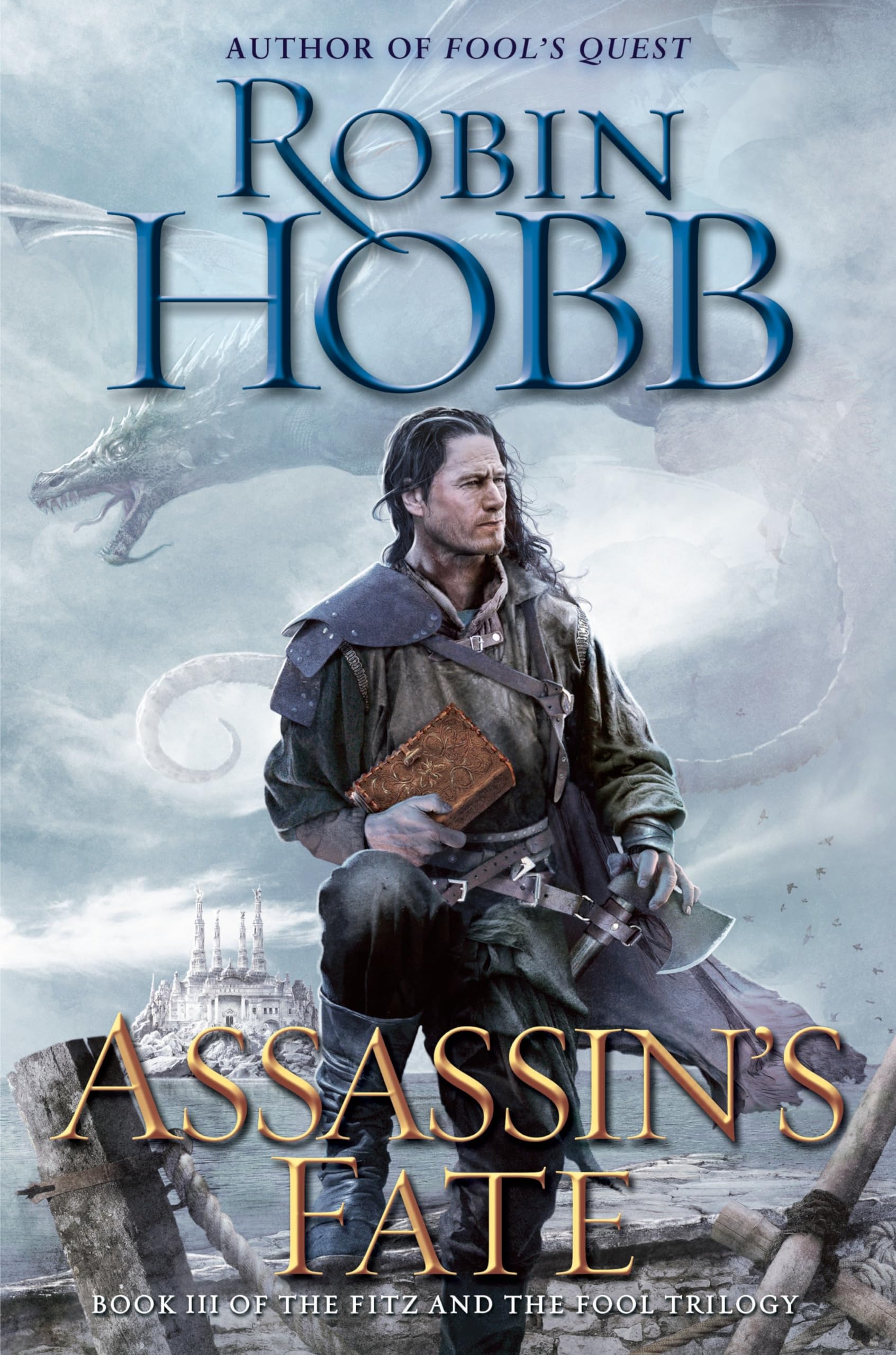 Assassin's Fate: Book III of the Fitz and the Fool trilogy Hardcover – May 9, 2017