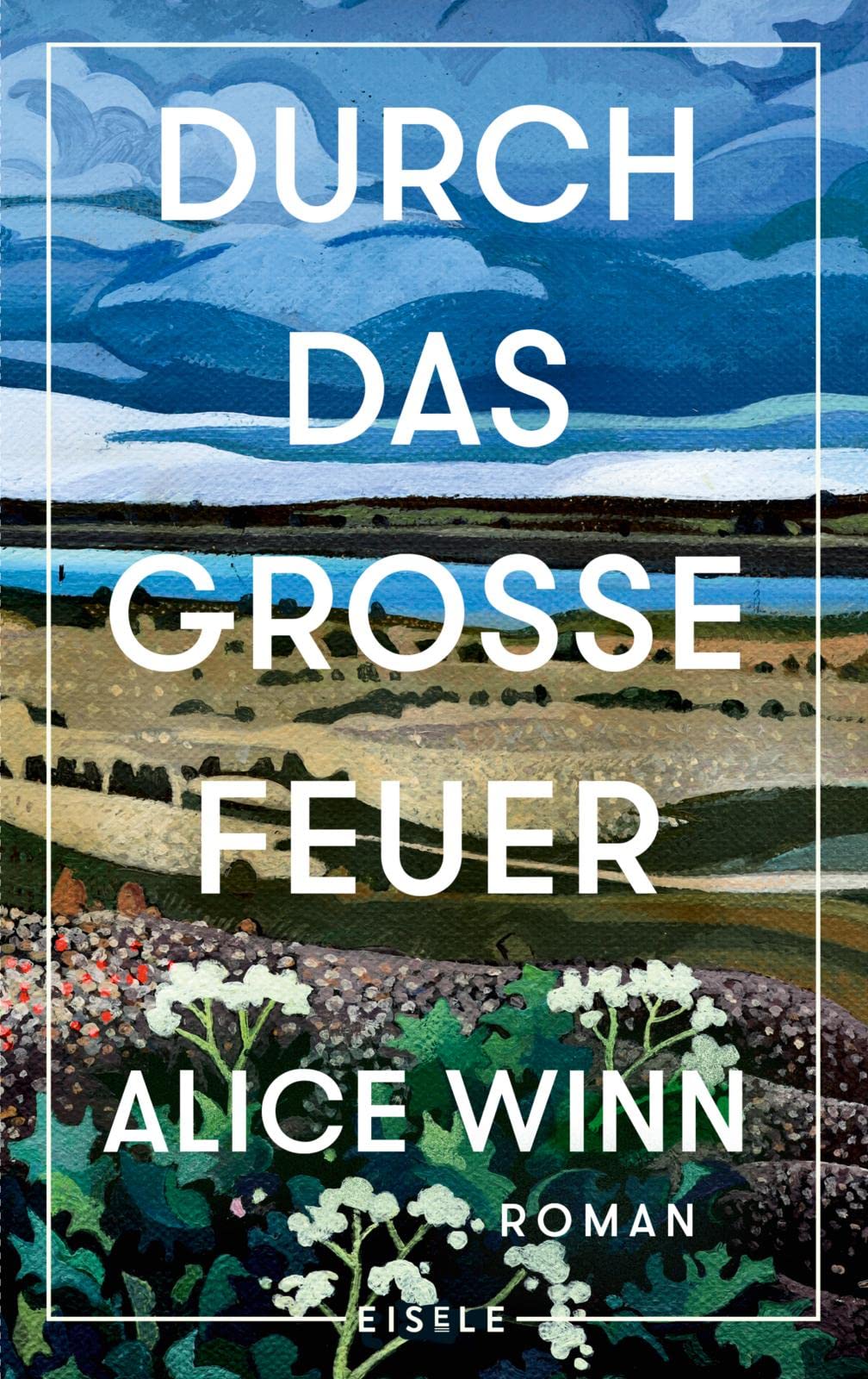 Durch das große Feuer: Roman | Gewinner des Jugendliteraturpreises 2024 (Preis der Jugendjury)