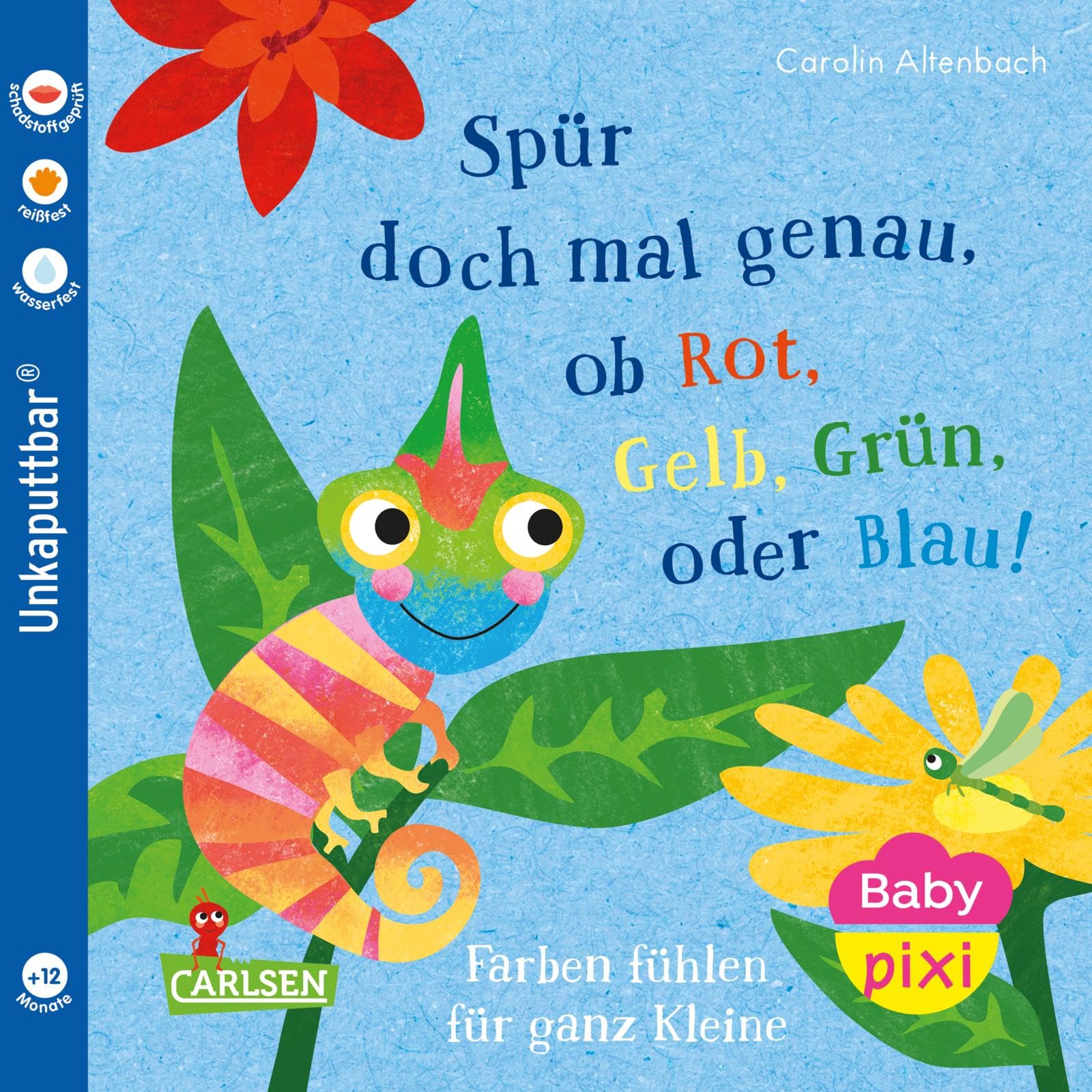 Baby Pixi (unkaputtbar) 169: Spür doch mal genau, ob Rot, Grün, Gelb oder Blau!: Farben fühlen für ganz Kleine