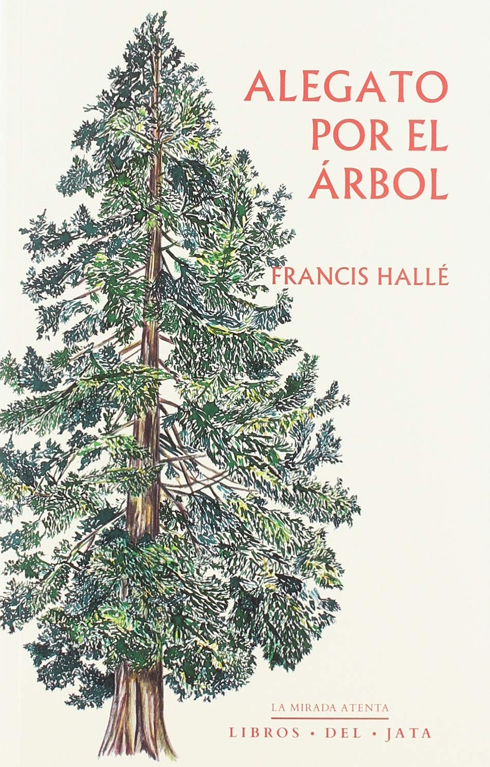 Alegato por el árbol (La mirada atenta)