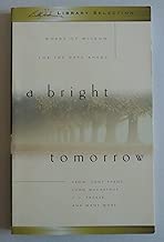 A Bright Tomorrow: Words Of Wisdom For The Days Ahead by Tony Evans (2001-05-03)