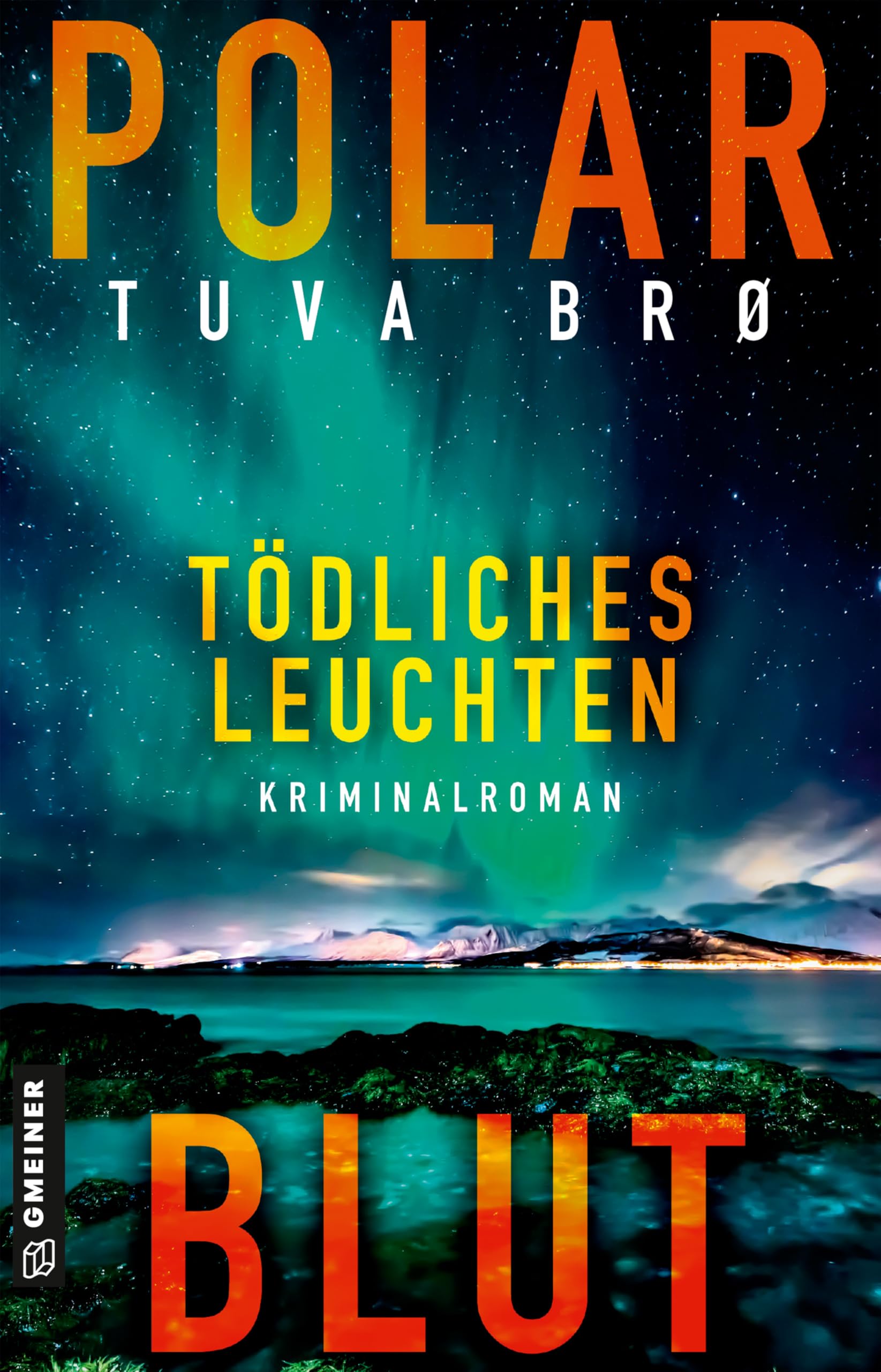 Polarblut - Tödliches Leuchten: Kriminalroman