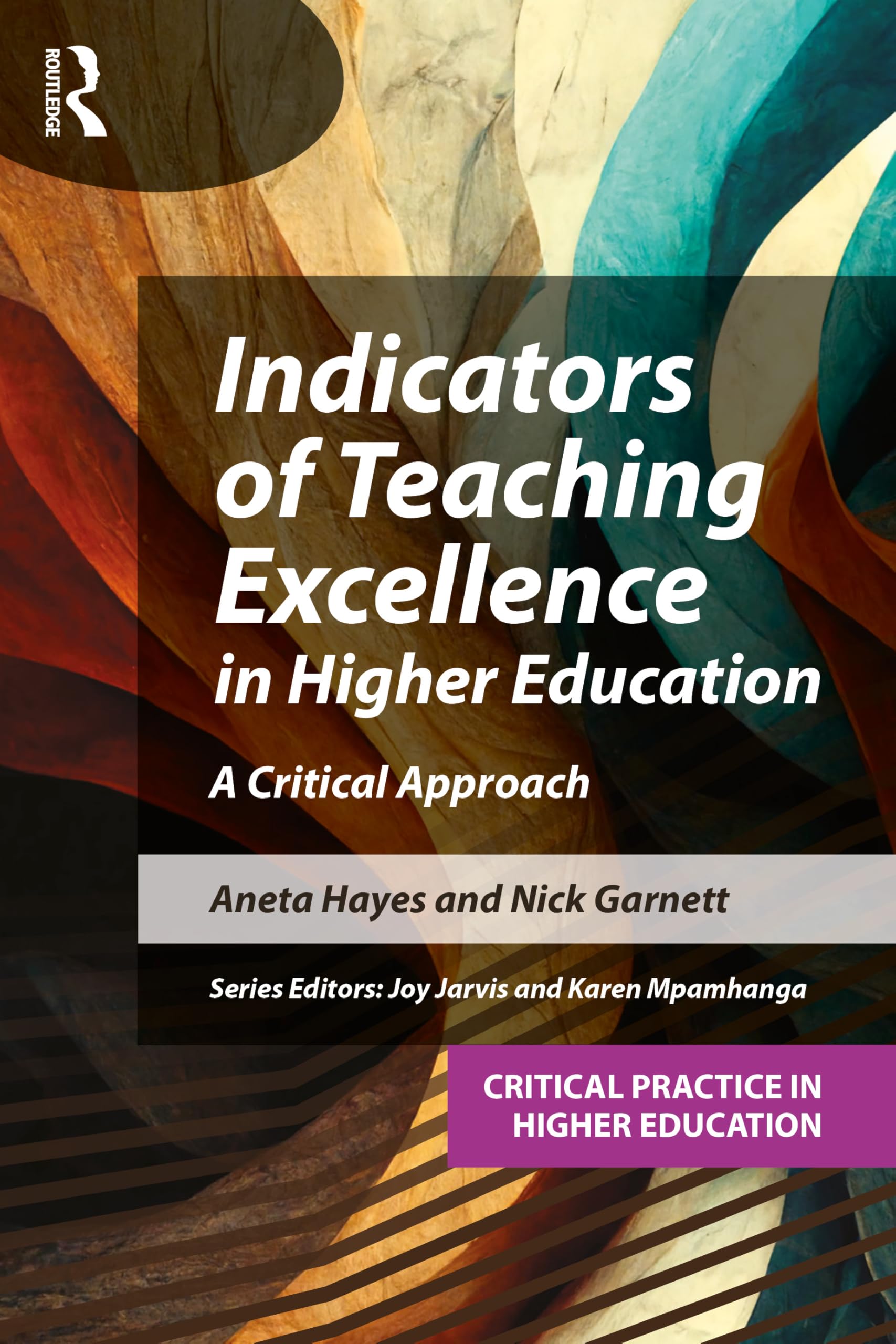 Indicators of Teaching Excellence in Higher Education: A Critical Approach (Critical Practice in Higher Education)