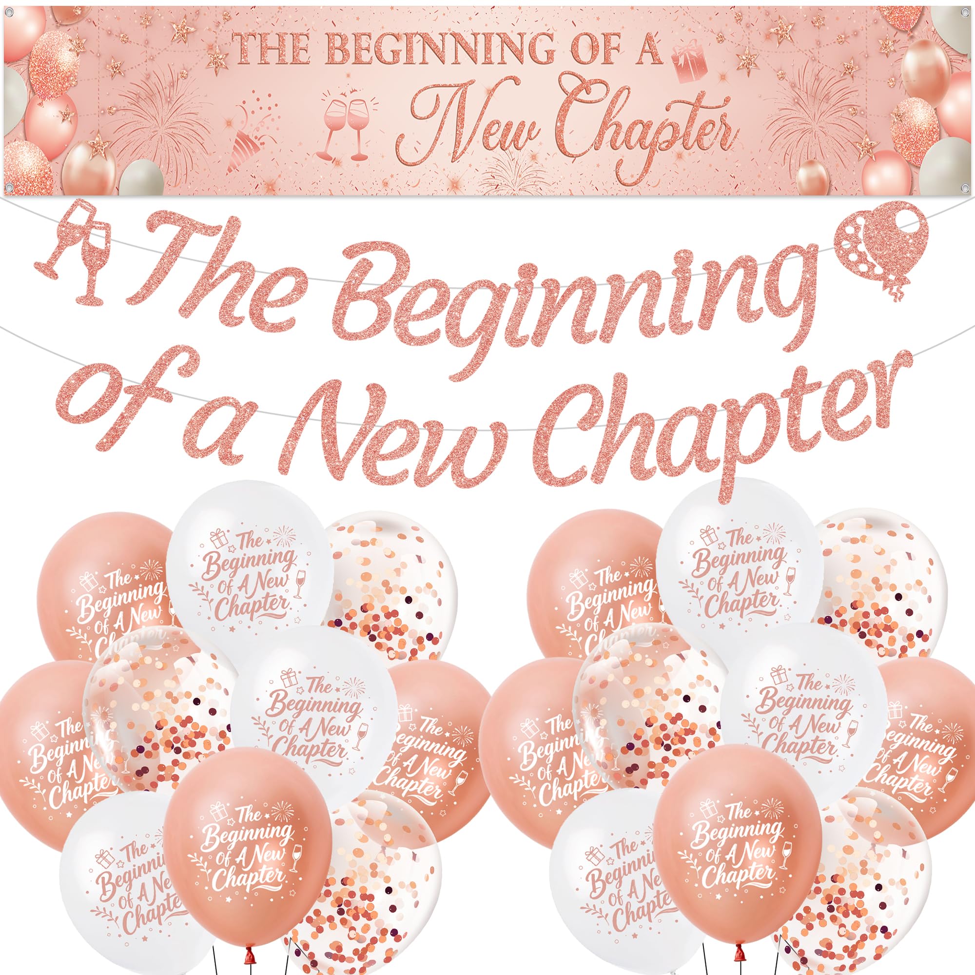 The Beginning of a New Chapter Decorations - Rose Gold Glitter Banner and Latex Balloons for Retirement, Graduation Engagement Leaving Party Supplies