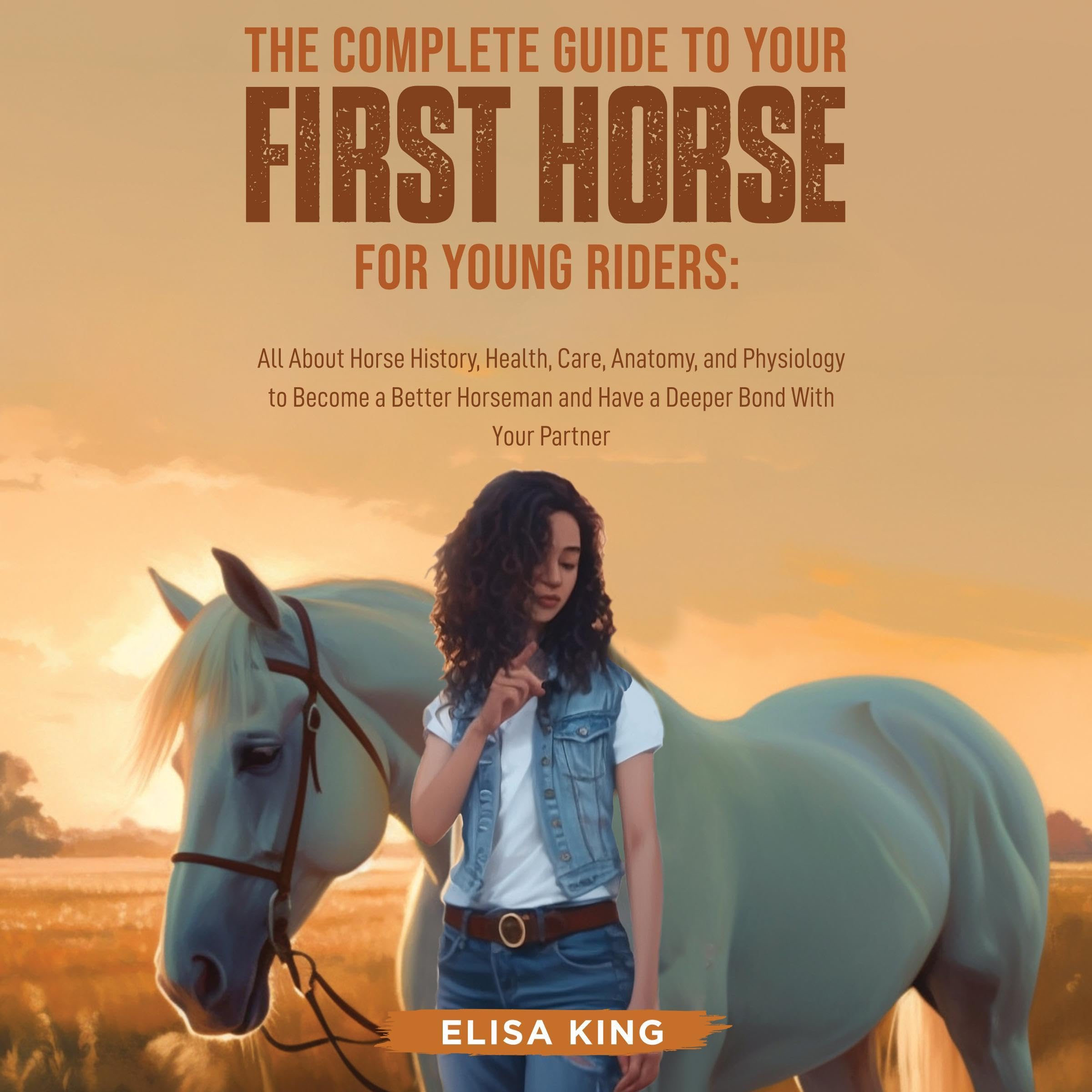 Cover art for The Complete Guide to Your First Horse for Young Riders