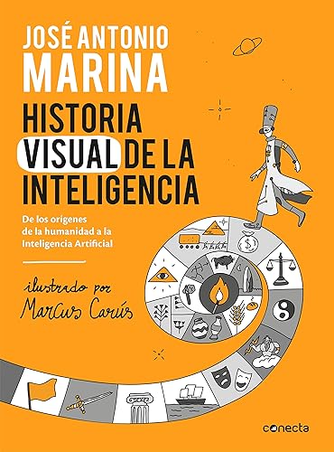 Historia visual de la inteligencia: De los orígenes de la humanidad a la Inteligencia Artificial (Conecta)