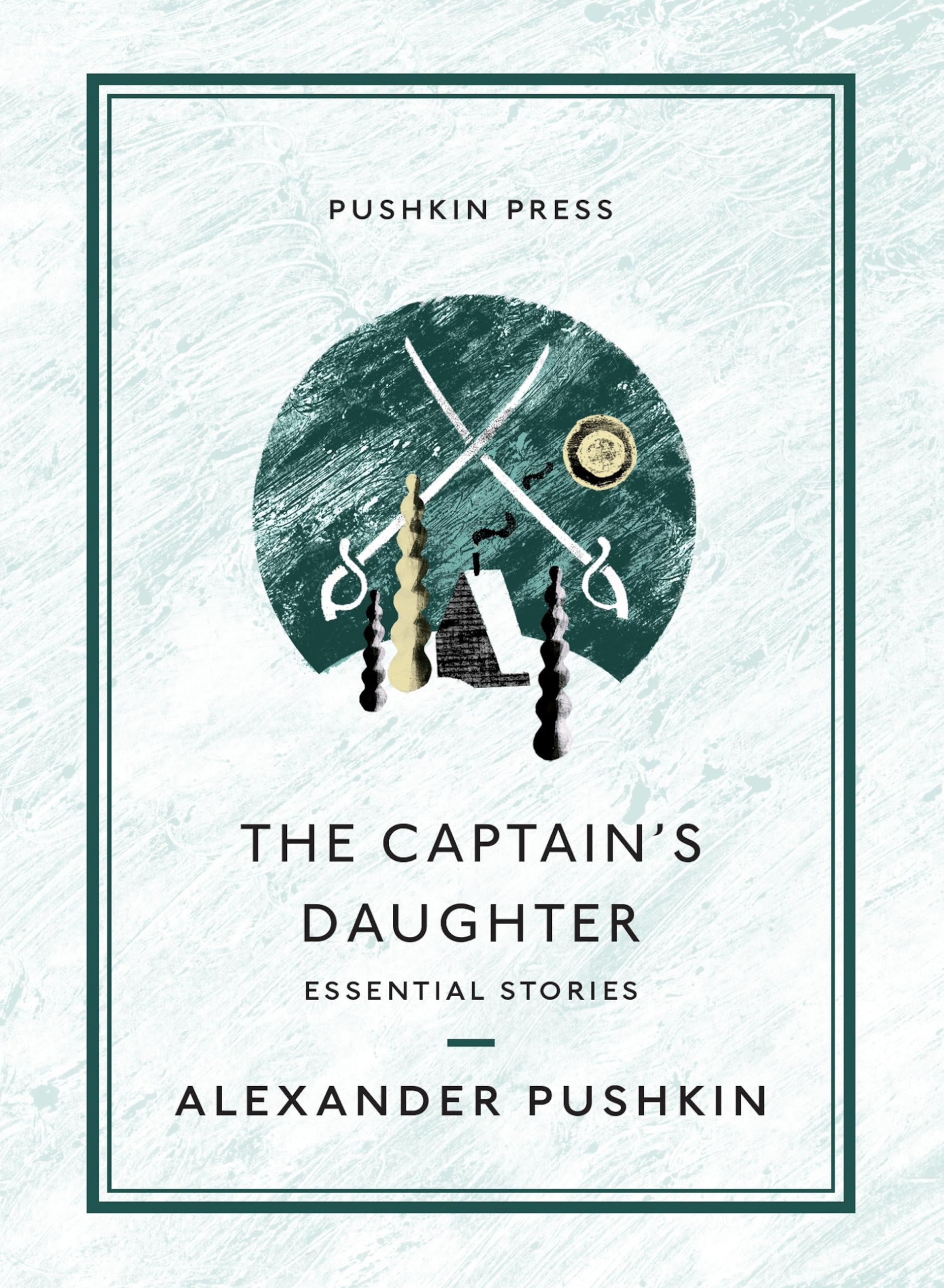 The Captain's Daughter: Essential Stories (Pushkin Collection)