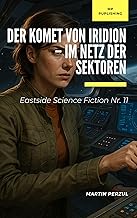 Der Komet von Iridion: Im Netz der Sektoren (Eastside Science Fiction 11)