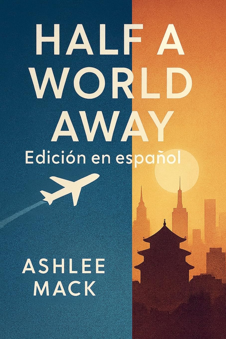 Half a World Away: Edición en español