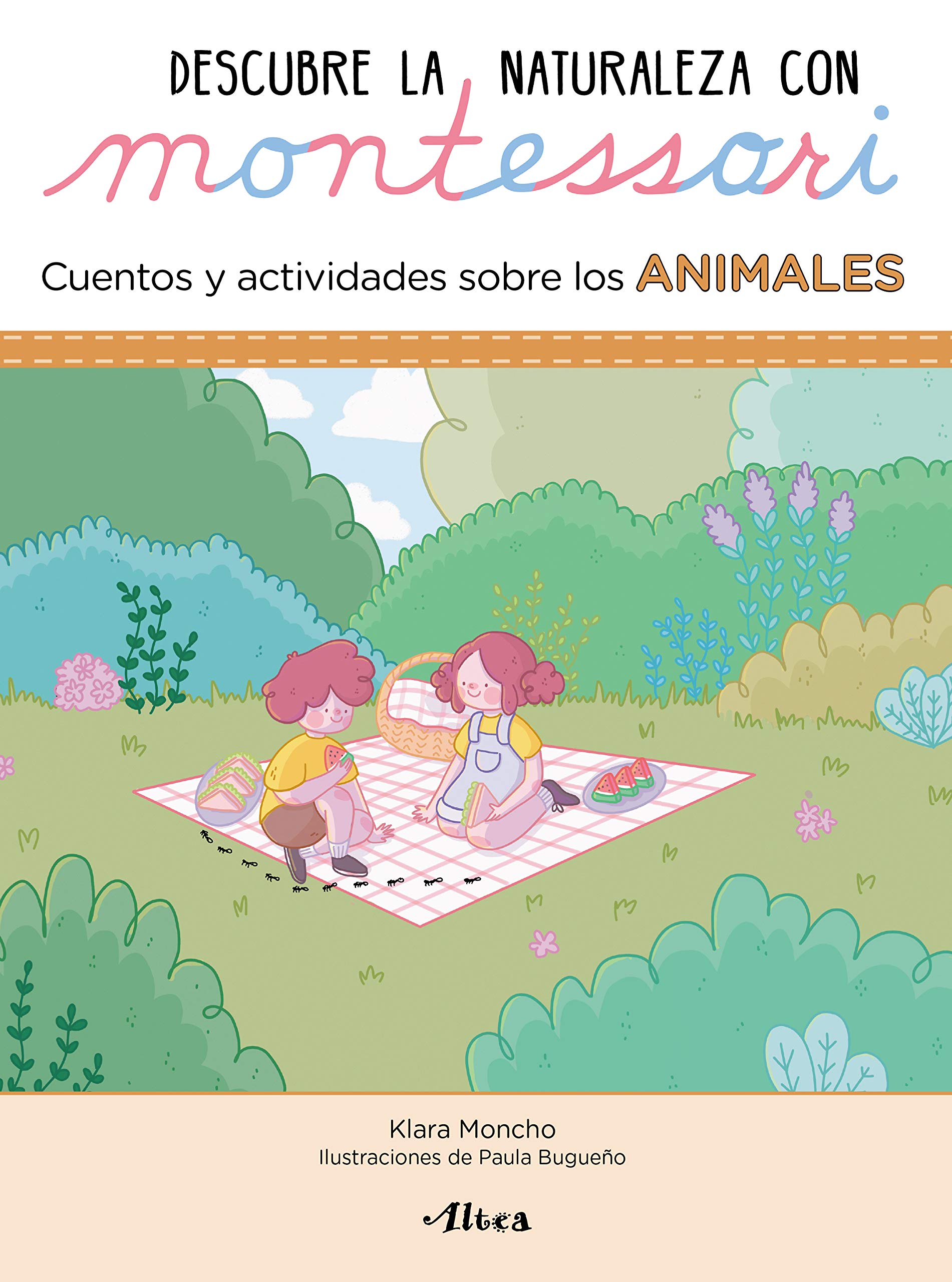 Creciendo con Montessori. Cuadernos de actividades - Descubre la Naturaleza con Montessori. Cuentos y actividades sobre los animales (Altea)