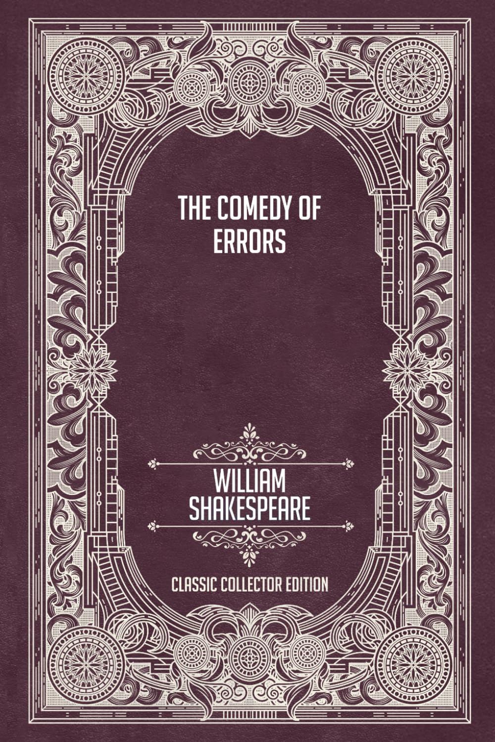 The Comedy of Errors - Classic Collector Edition (Annotated)