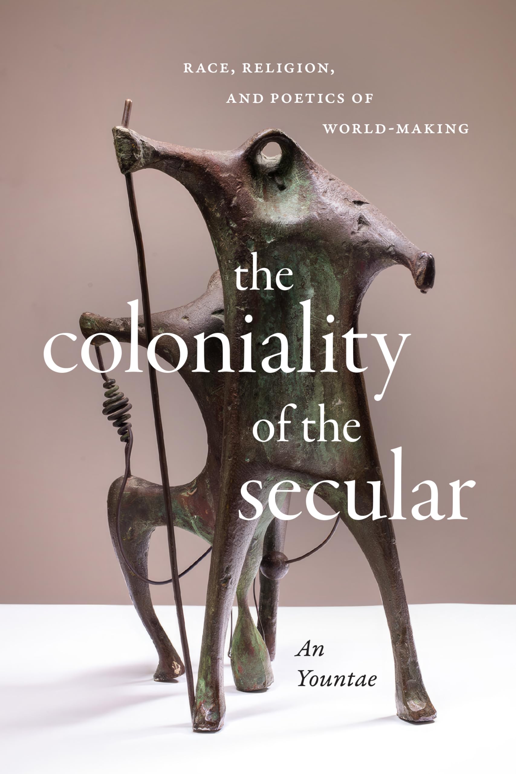The Coloniality of the Secular by Yountae An (Paperback Book)