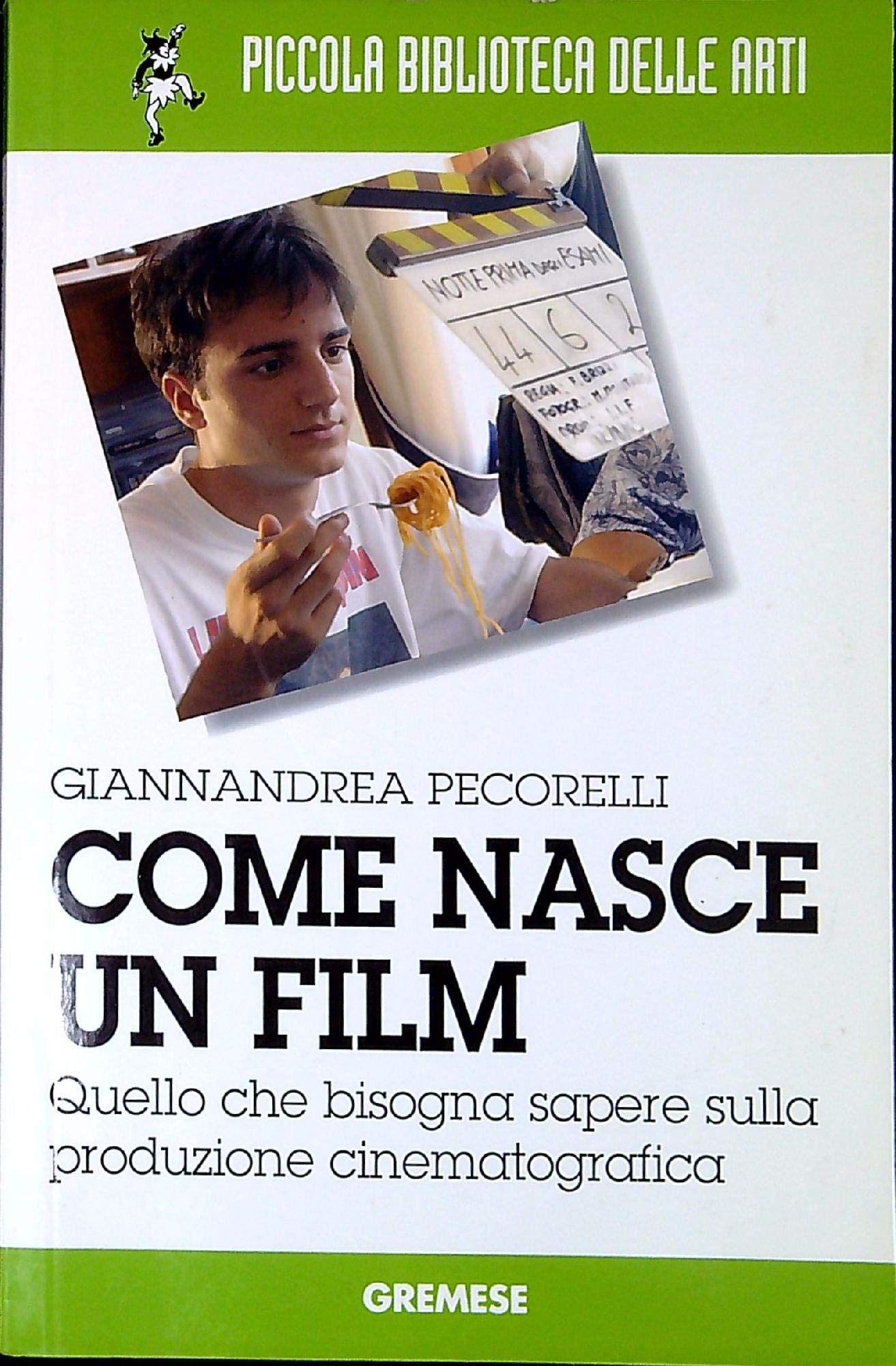 Come Nasce Un Film. Quello Che Bisogna Sapere Sulla Produzione Cinematografica - 4