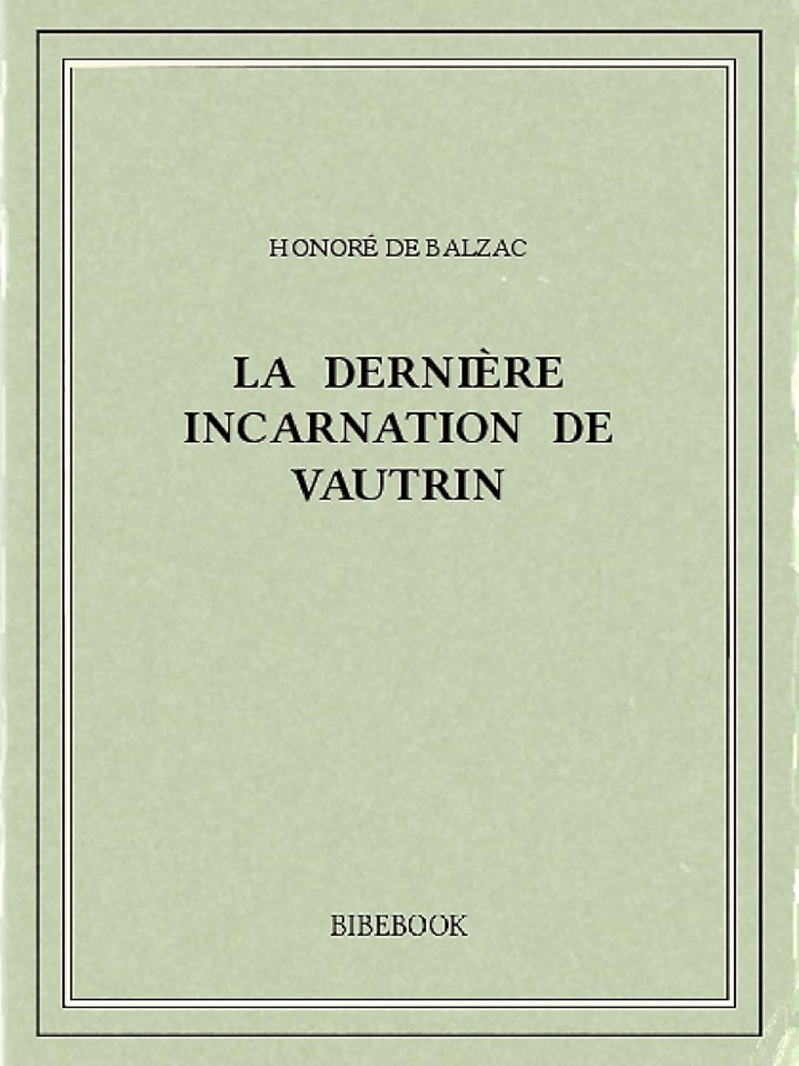 La dernière incarnation de Vautrin eBook Balzac, Honoré de Amazon.fr