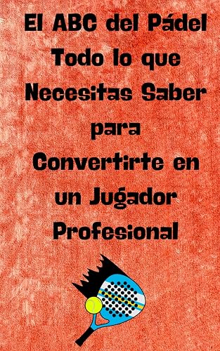 ABC del padel: manual practico para principiantes