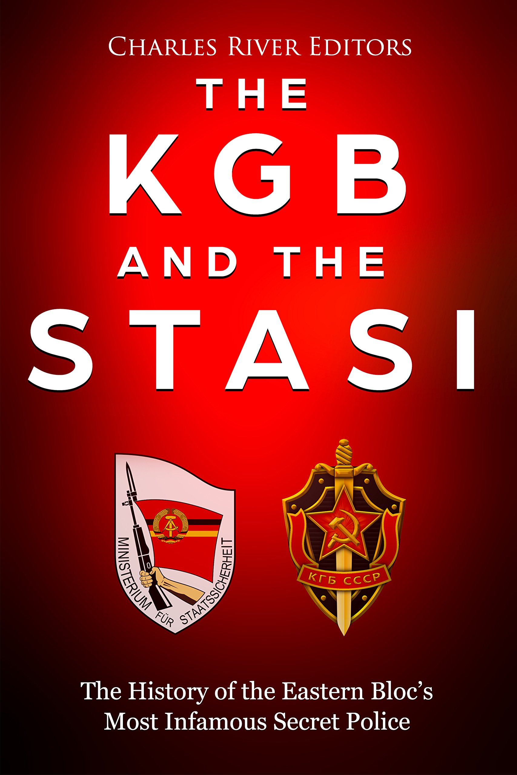 Buy The KGB and the Stasi: The History of the Eastern Bloc’s Most