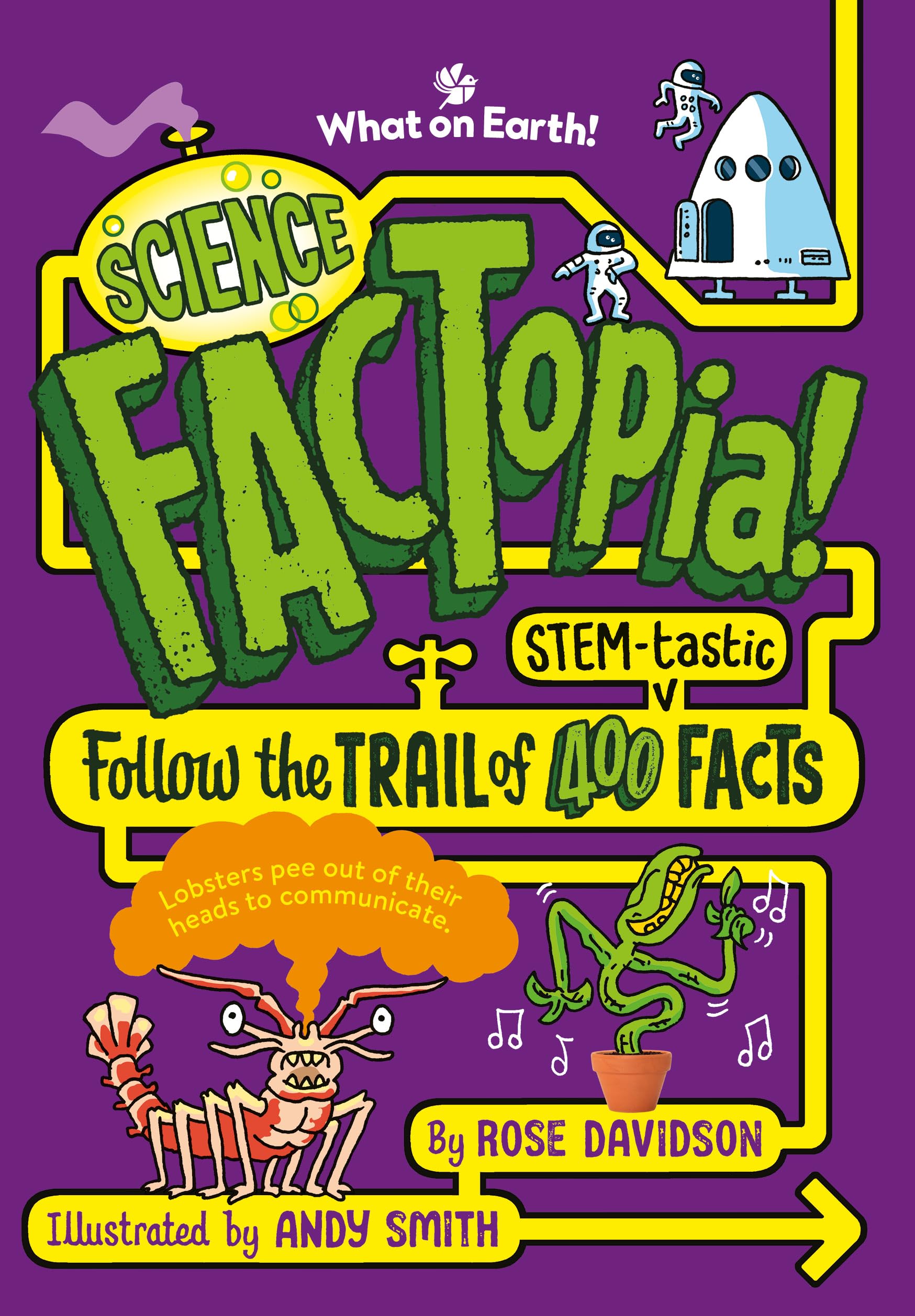 Science FACTopia!: Follow the Trail of 400 STEM-tastic facts!: Follow the Trail of 400 STEM-tastic facts!