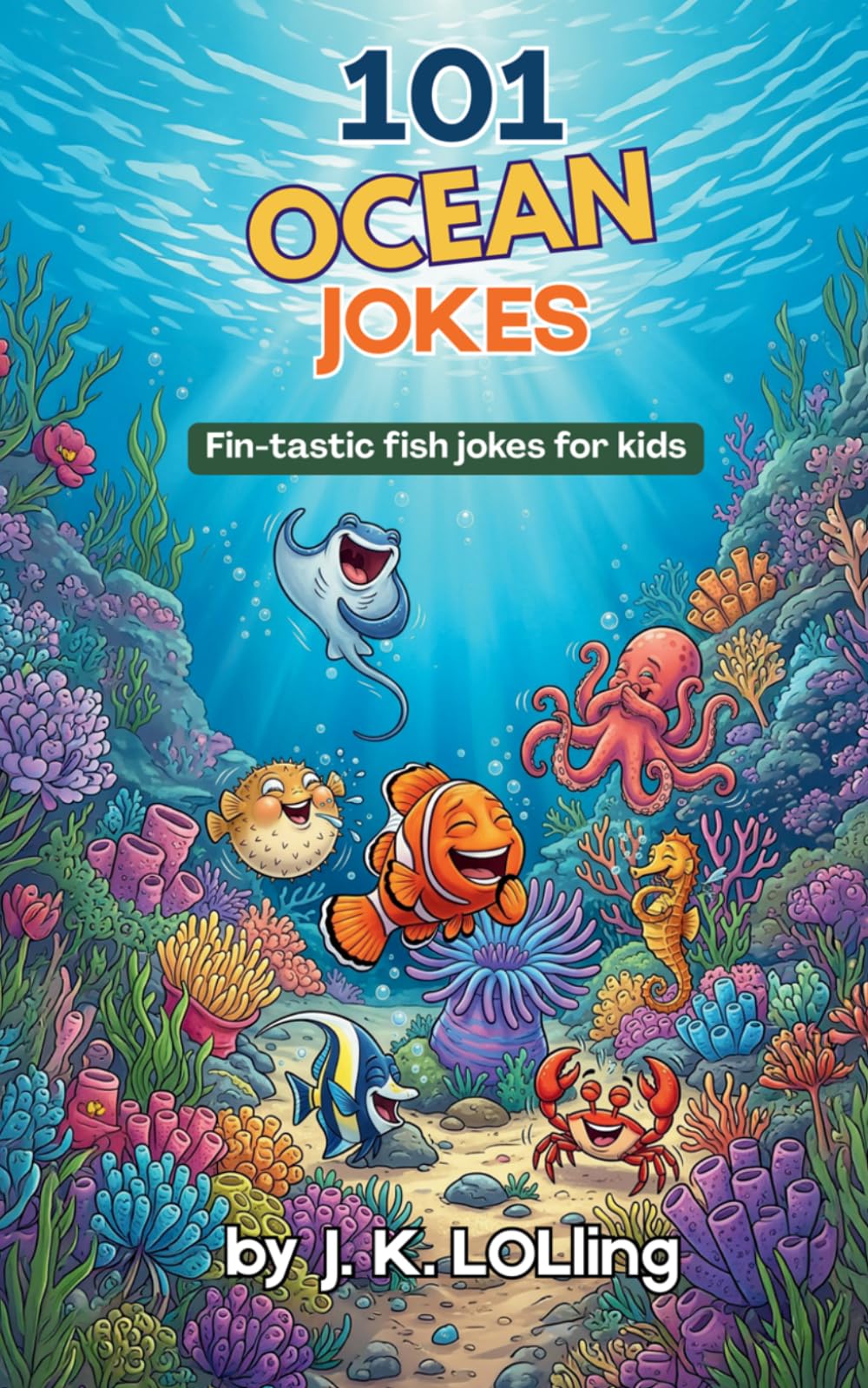 101 Ocean Jokes: Fin-tastic fish jokes for kids