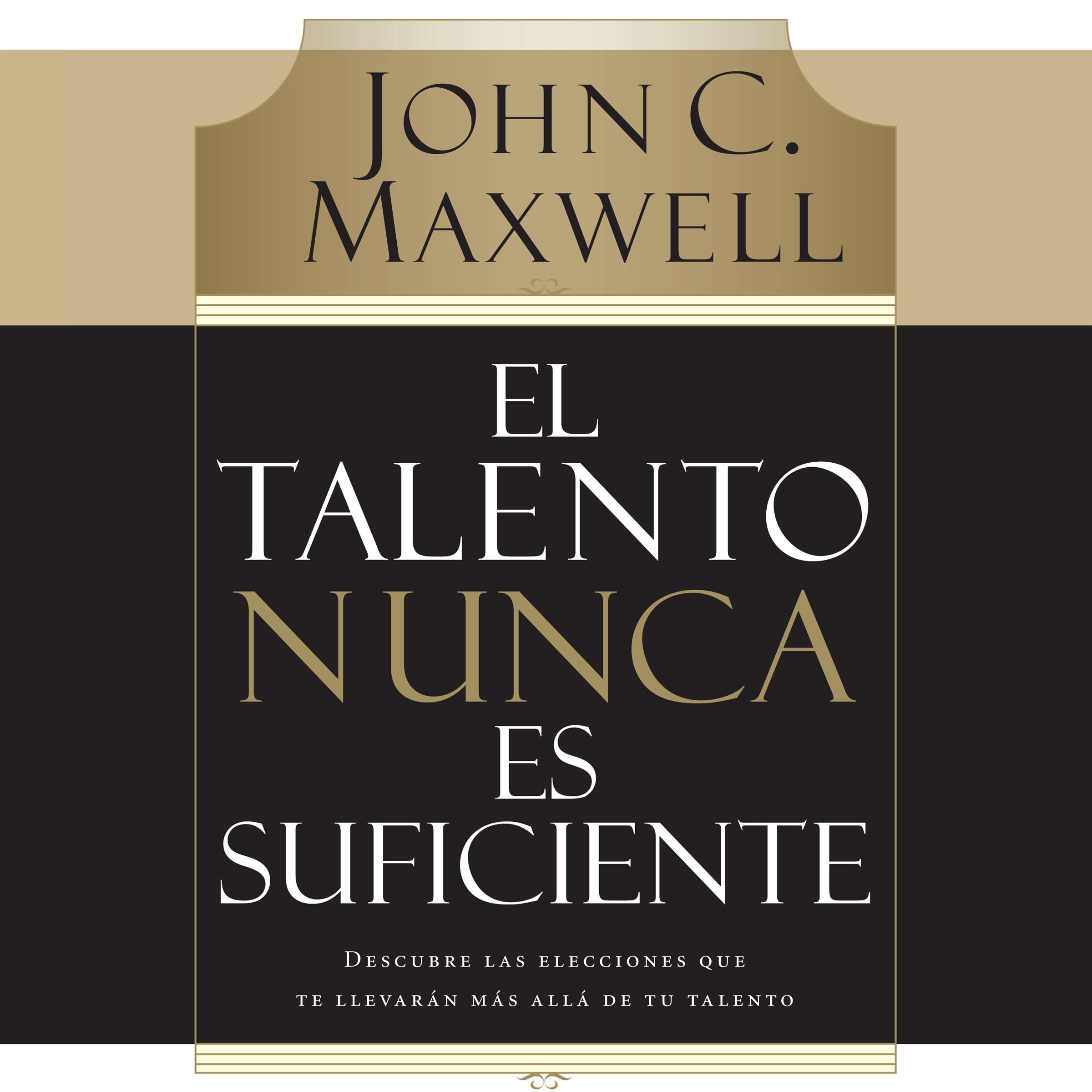 El Talento Nunca es Suficiente [Talent Is Never Enough]