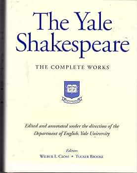 The Yale Shakespeare, The Complete Works: Shakespeare